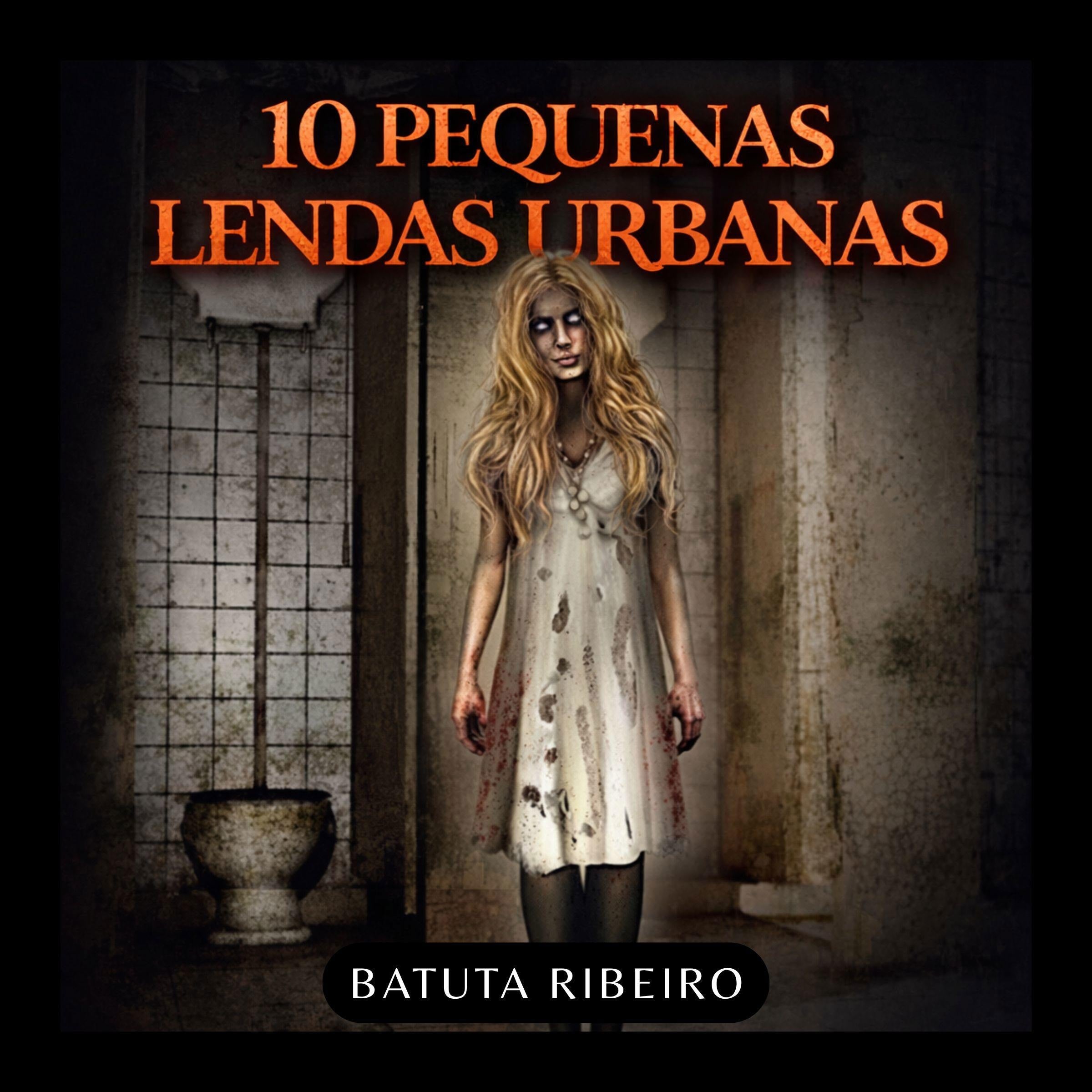 10 Pequenas Lendas Urbanas