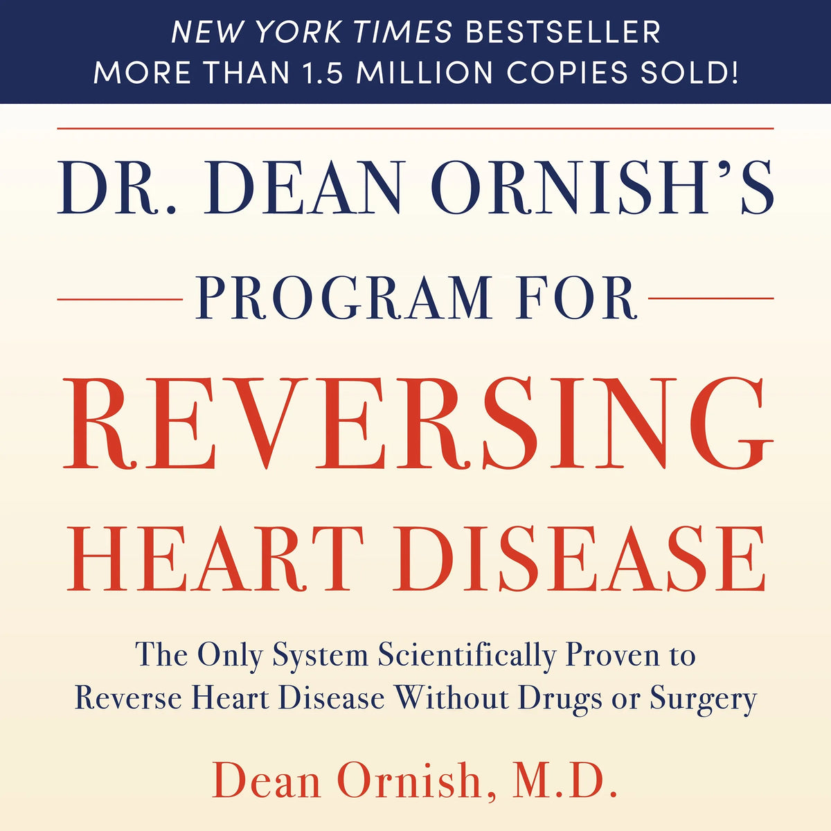 Dr. Dean Ornish’s Program For Reversing Heart Disease