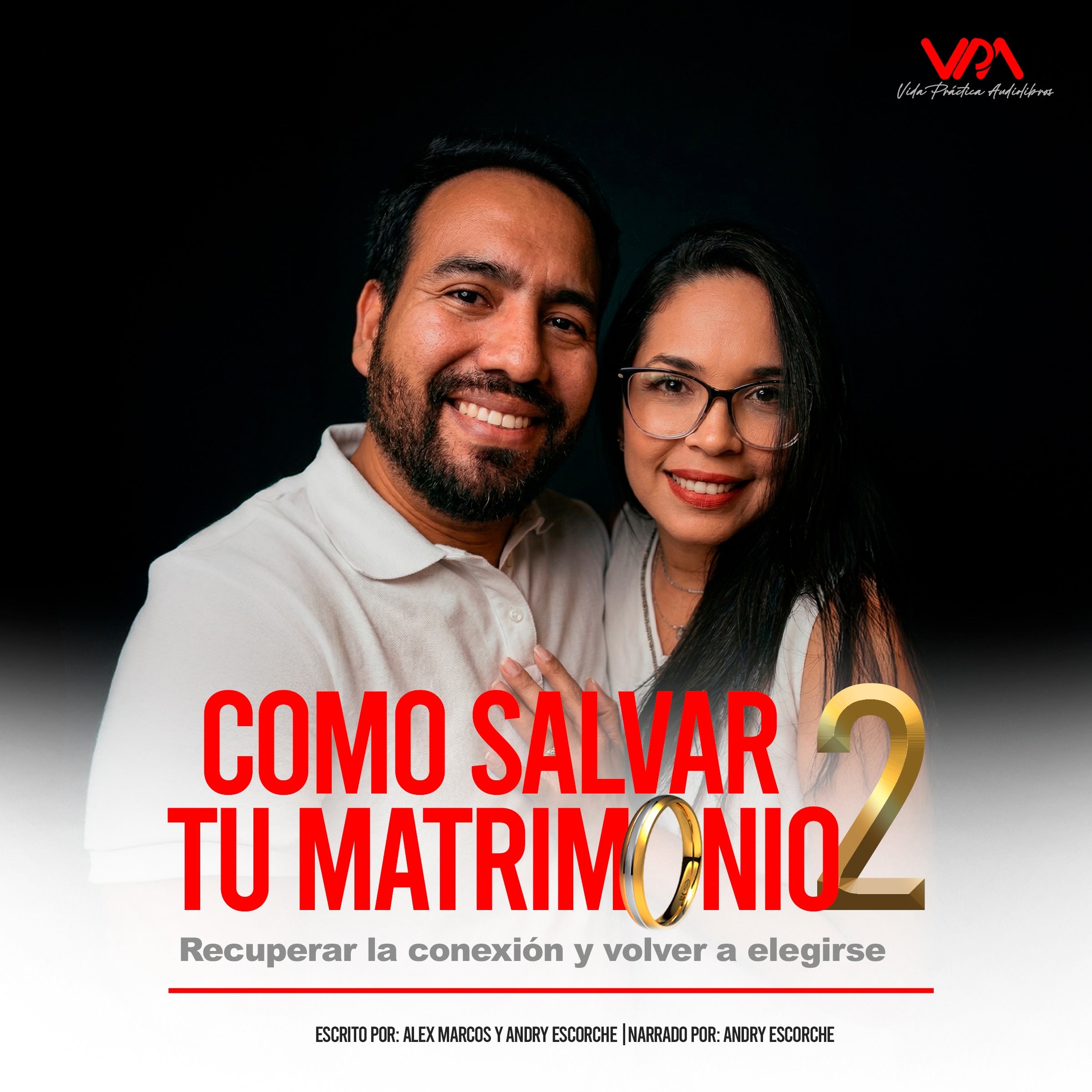 Cómo salvar tu matrimonio, Parte 2