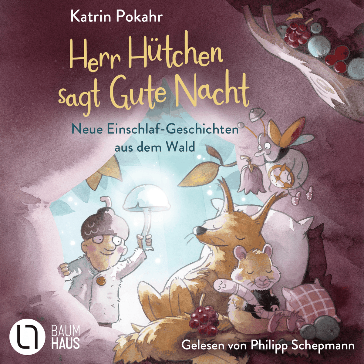 Herr Hütchen sagt Gute Nacht - Neue Einschlaf-Geschichten aus dem Wald - Herr Hütchen, Teil 2