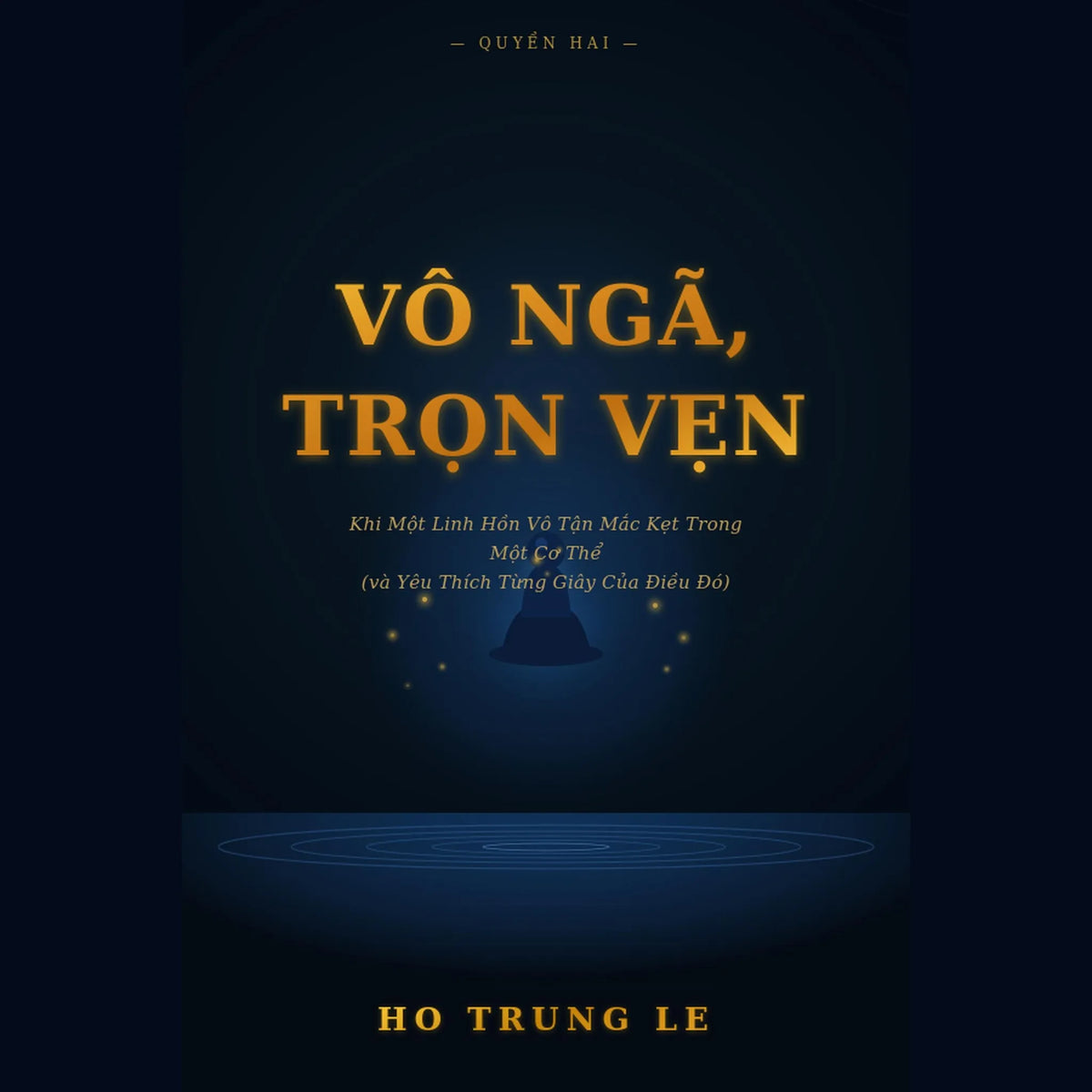 VÔ NGÃ, TRỌN VẸN