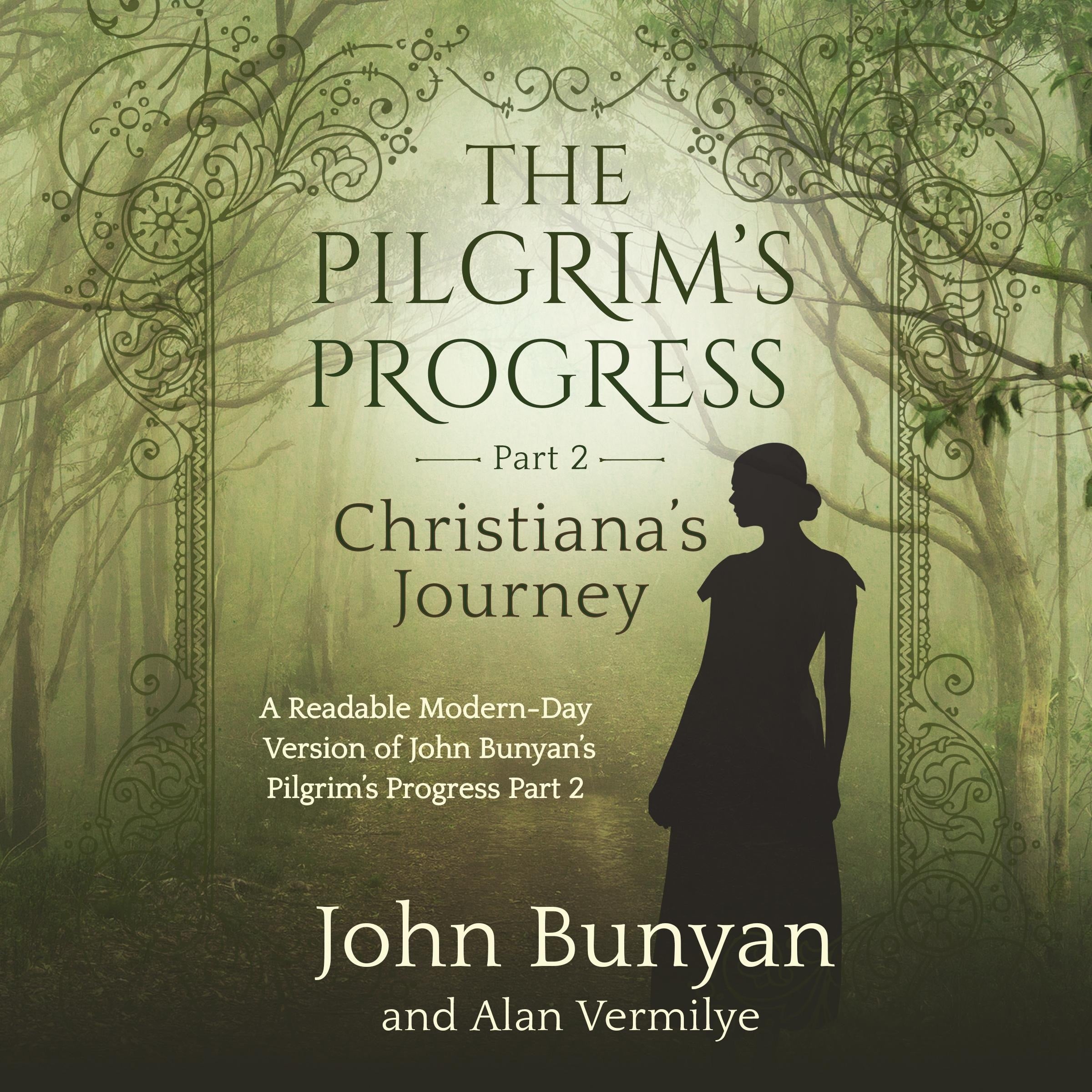 The Pilgrim's Progress Part 2 Christiana's Journey