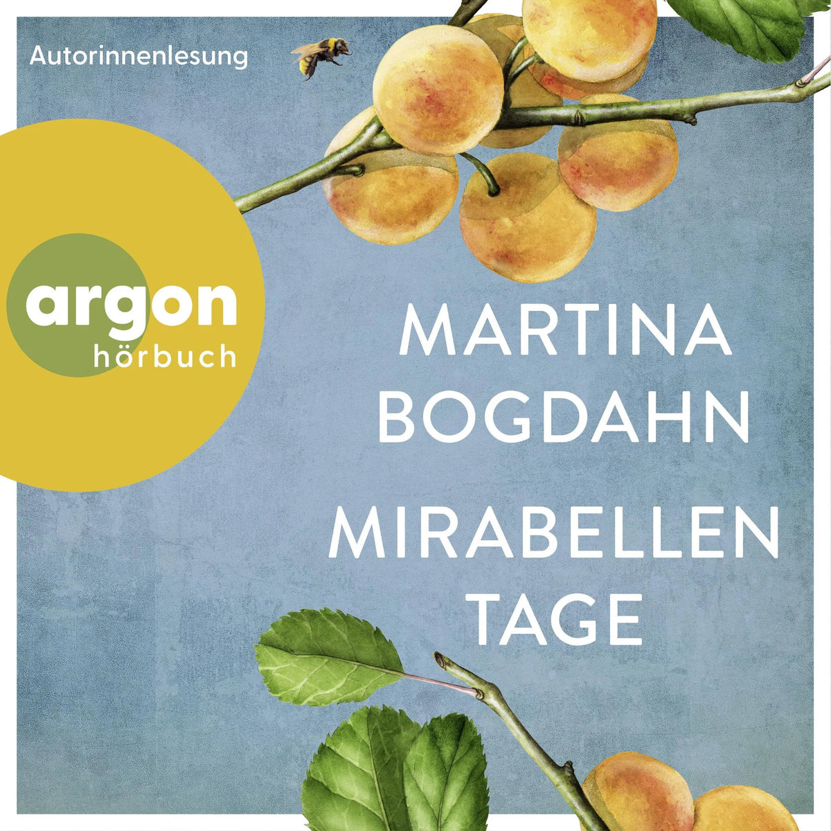 Mirabellentage (Ungekürzte Lesung)