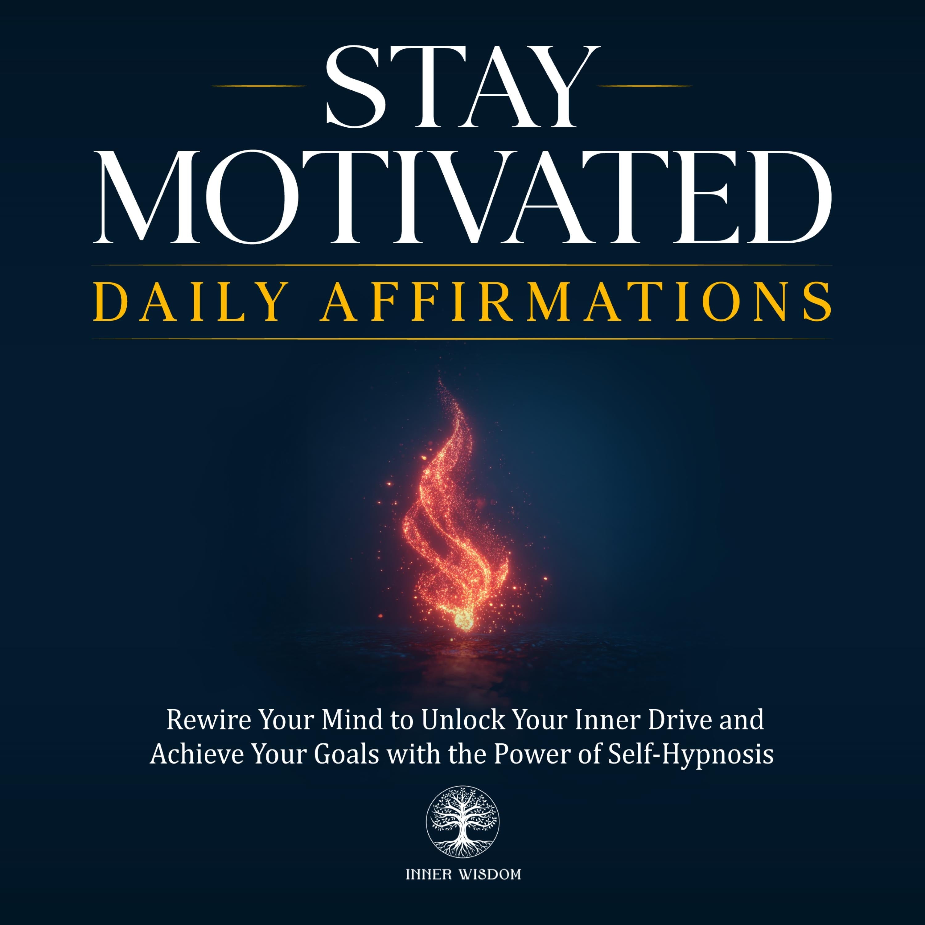 Stay Motivated Daily Affirmations