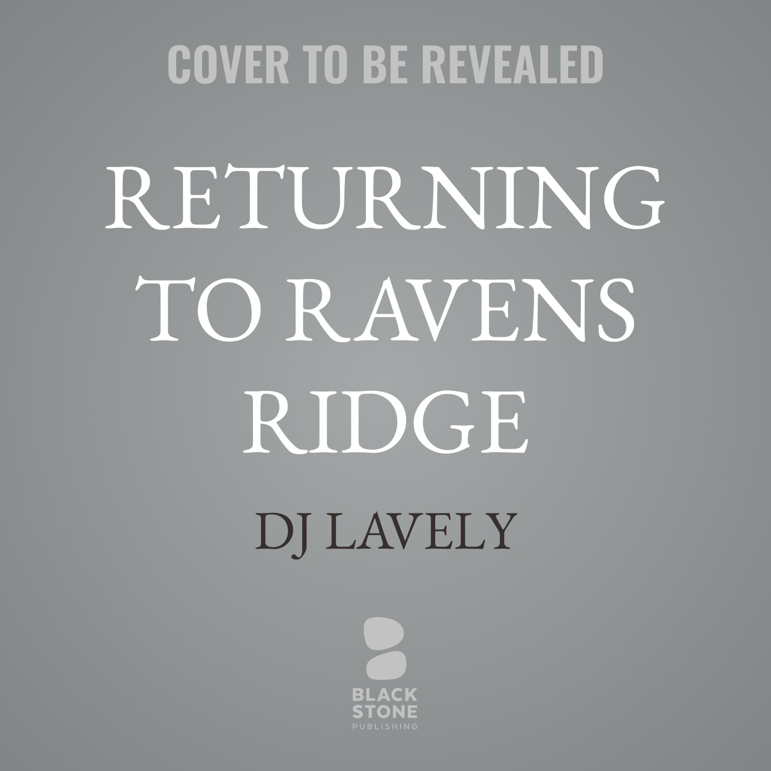 Returning to Ravens Ridge