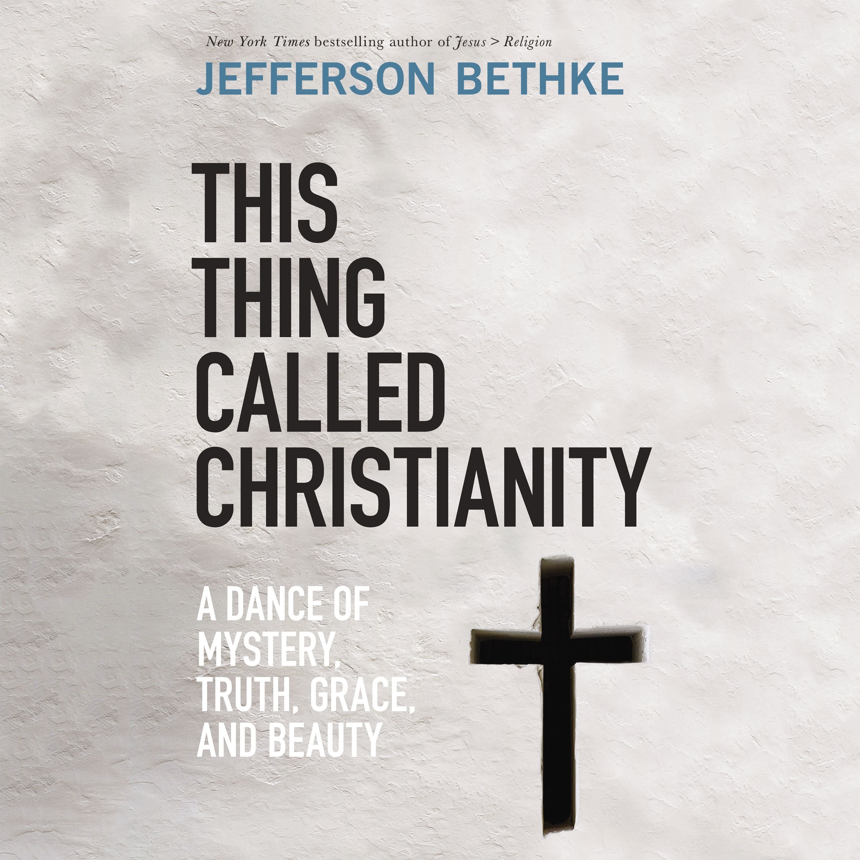 This Thing Called Christianity
