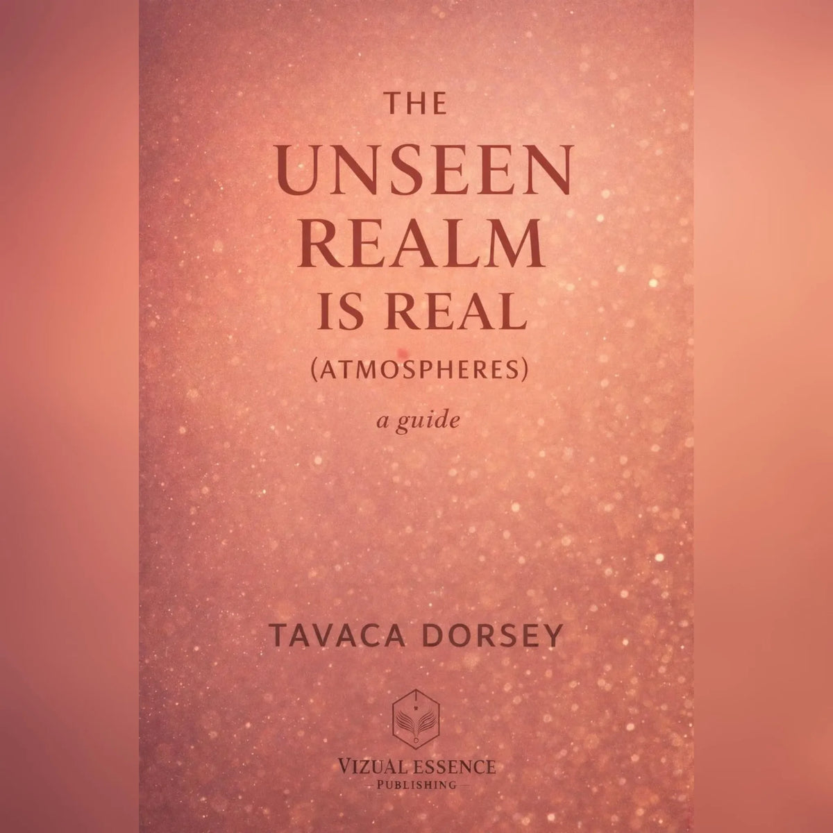 THE UNSEEN REALM IS REAL