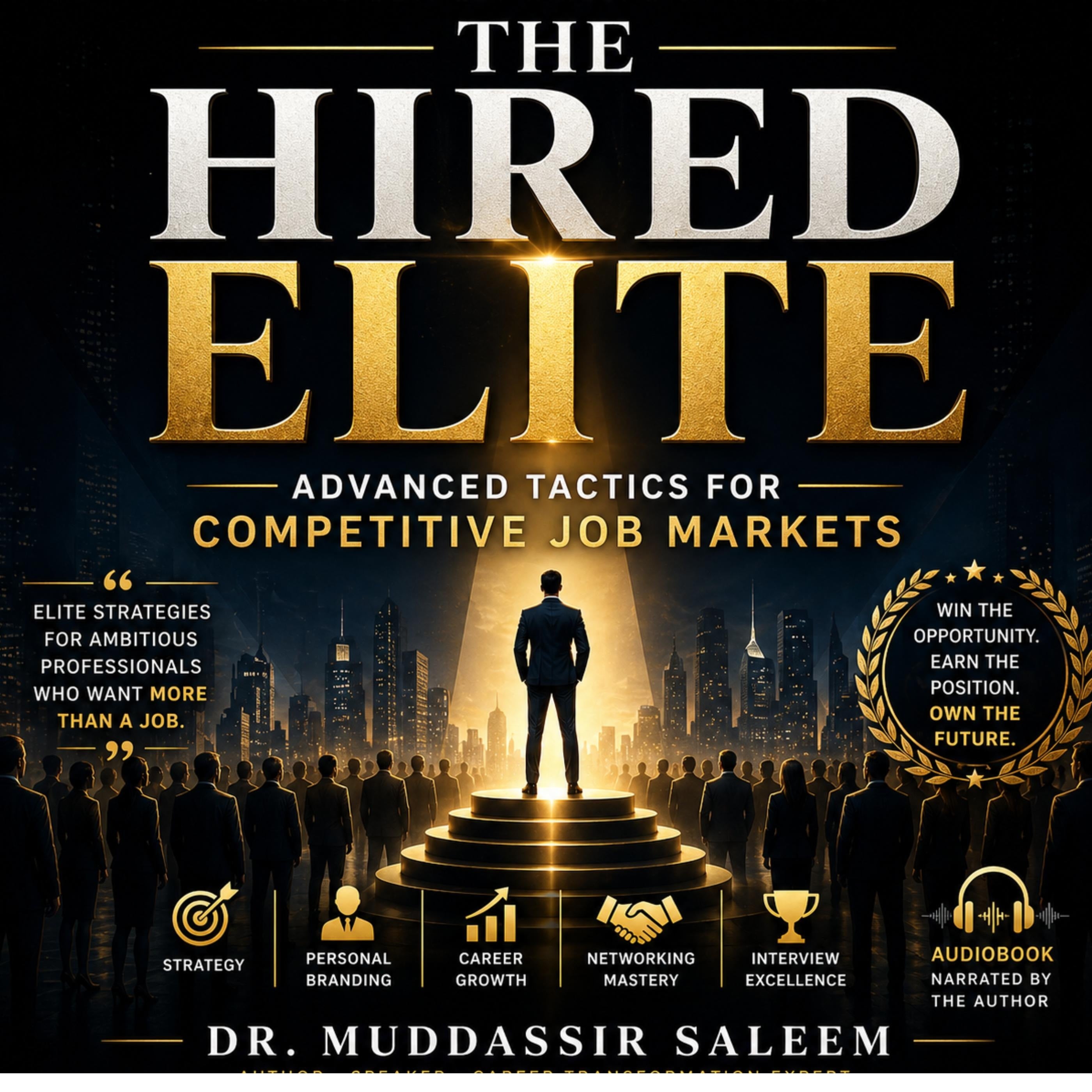 The Hired Elite: Advanced Tactics for Competitive Job Markets