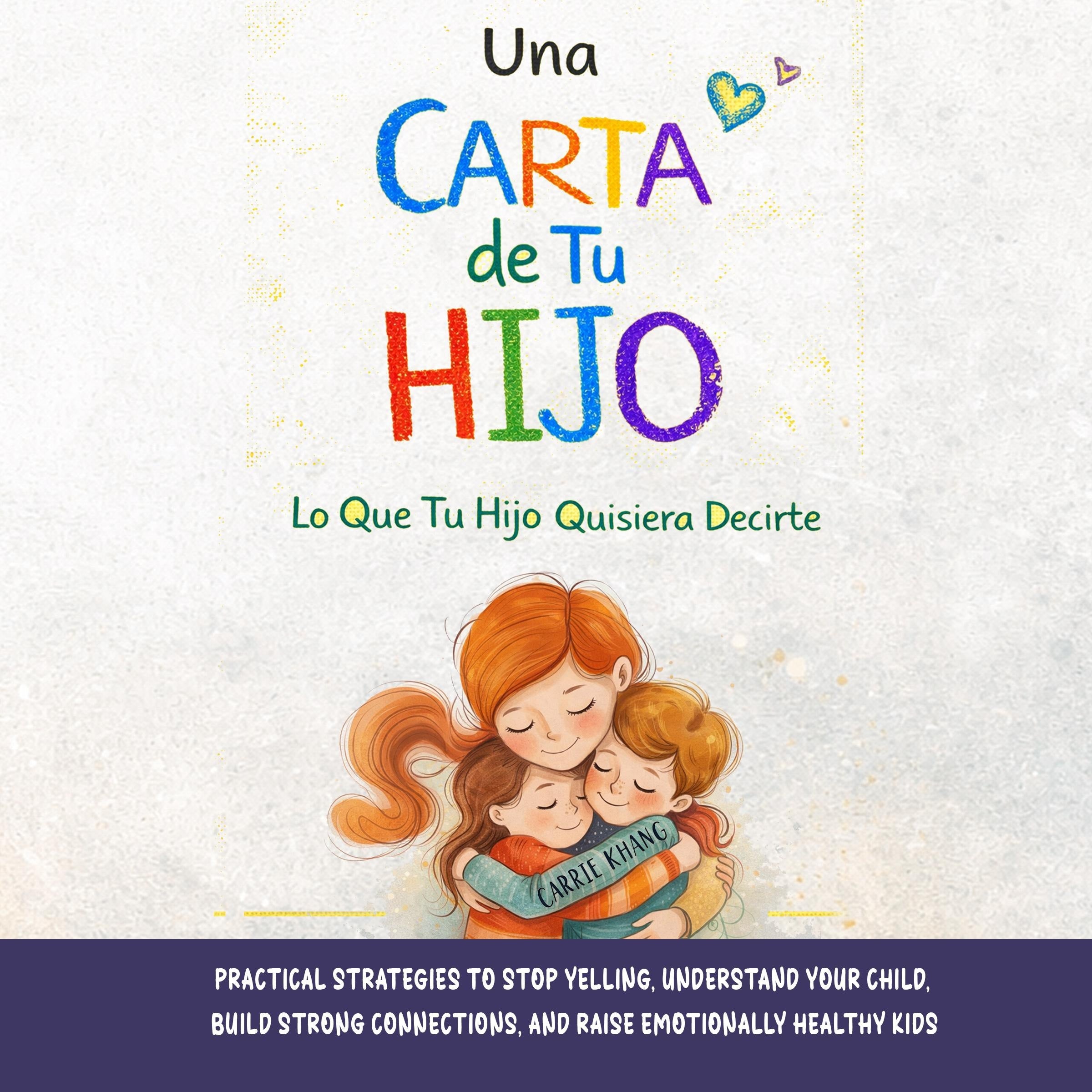 Una Carta de Tu Hijo: lo Que Tu Hijo Quisiera Decirte