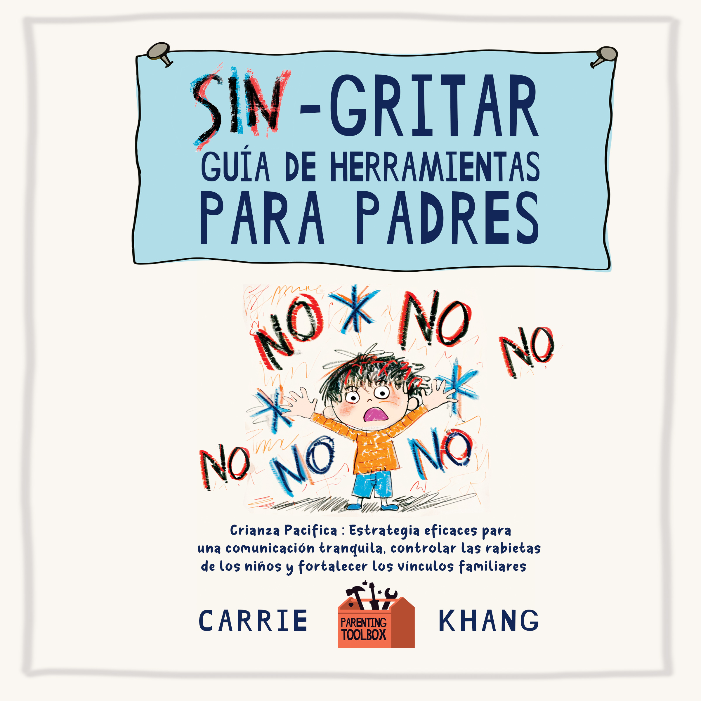 Sin gritar Guía de herramientas para padres