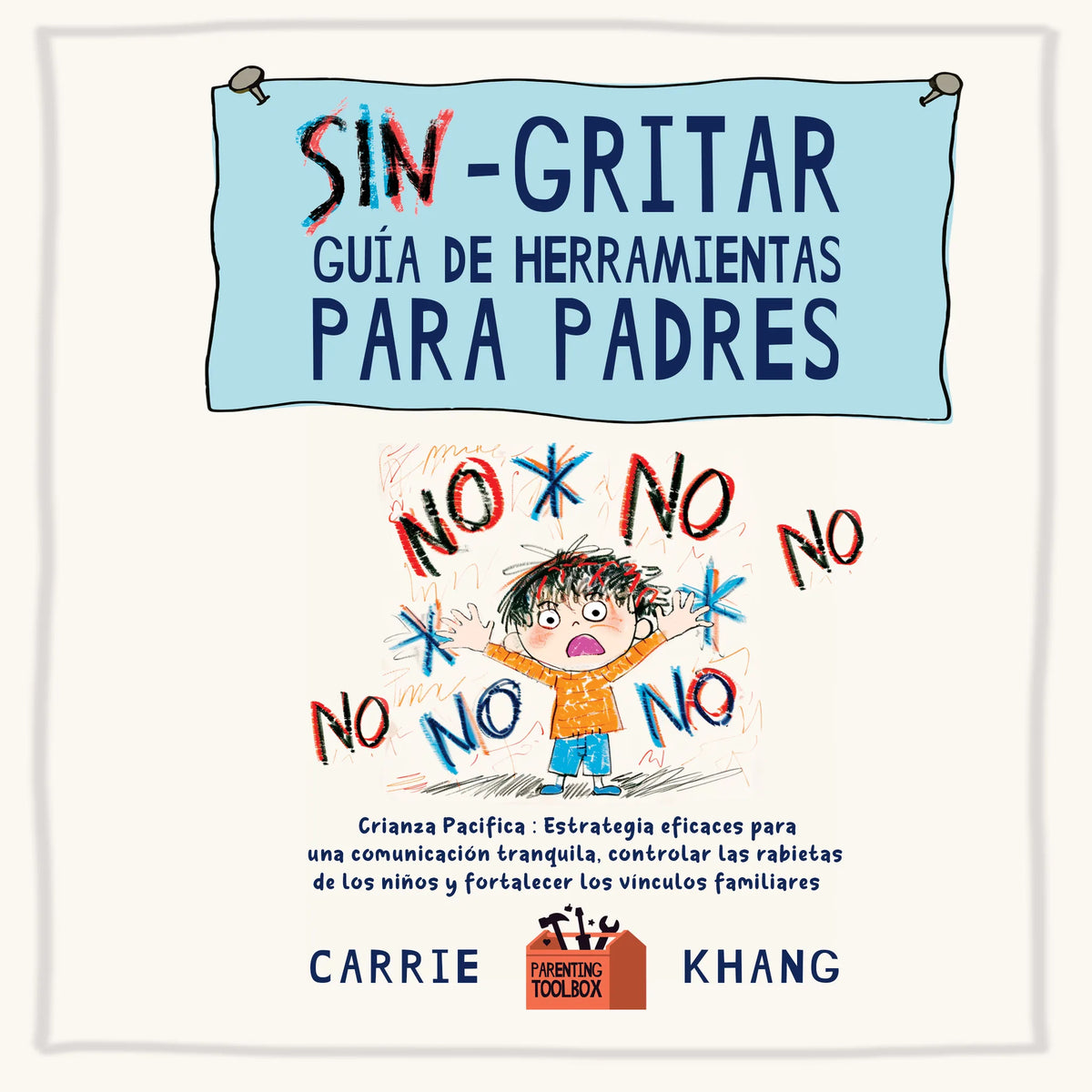Sin gritar Guía de herramientas para padres