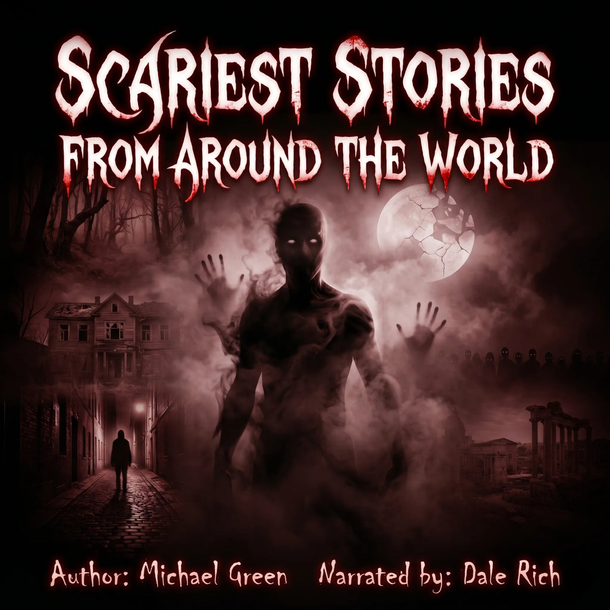 Scariest Stories From Around The World