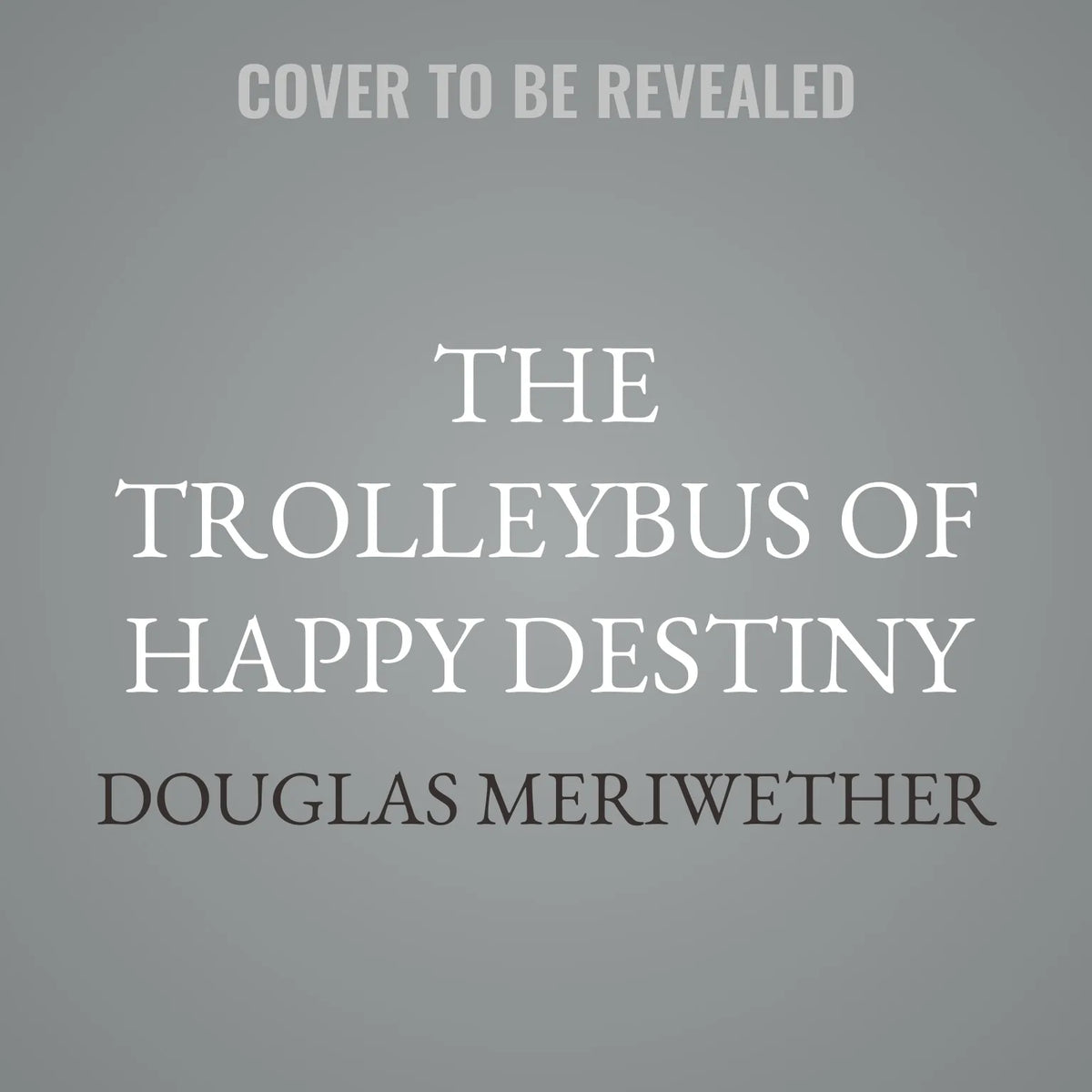The Trolleybus of Happy Destiny