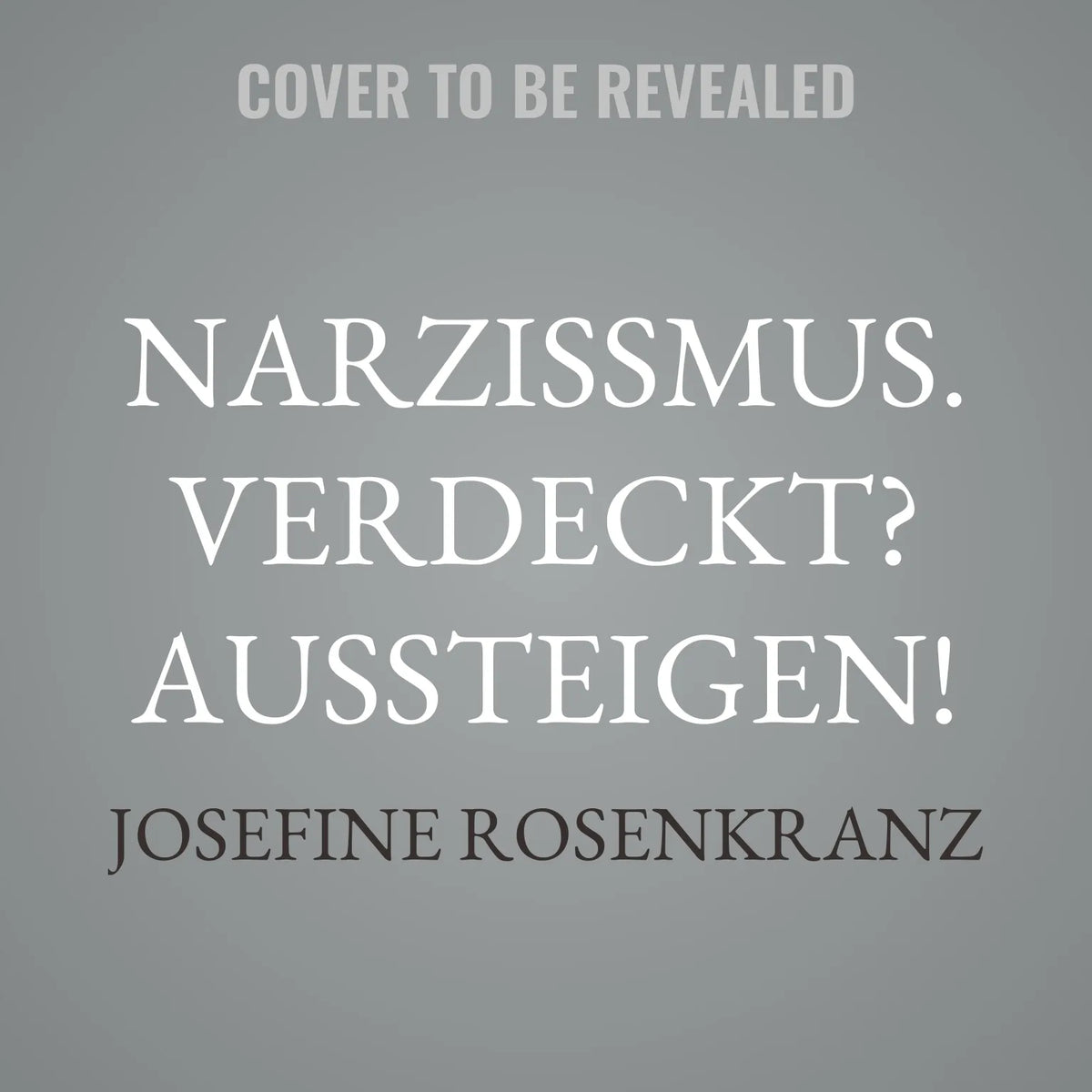 Narzissmus. Verdeckt? Aussteigen!