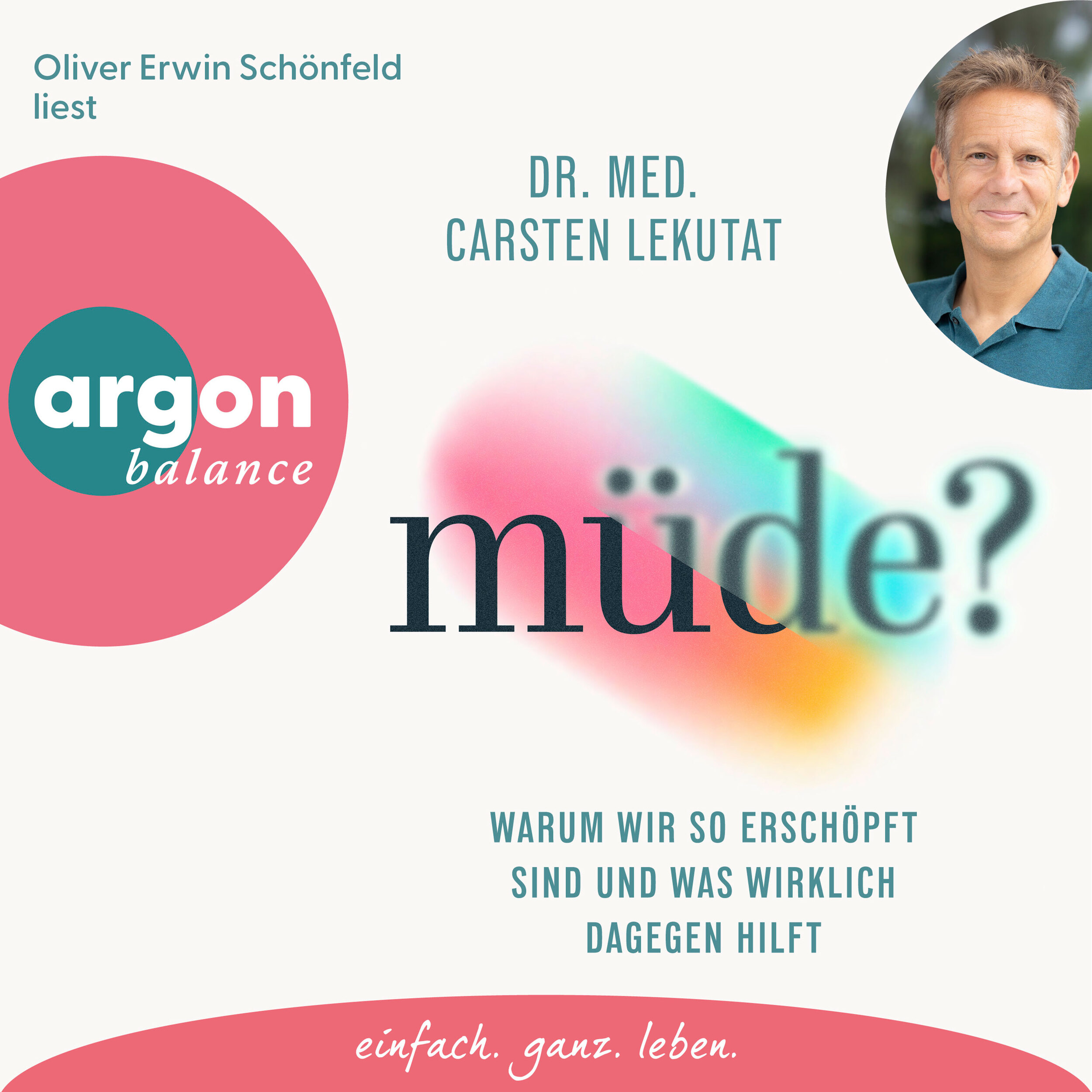 müde? - Warum wir so erschöpft sind und was wirklich dagegen hilft (Ungekürzte Lesung)