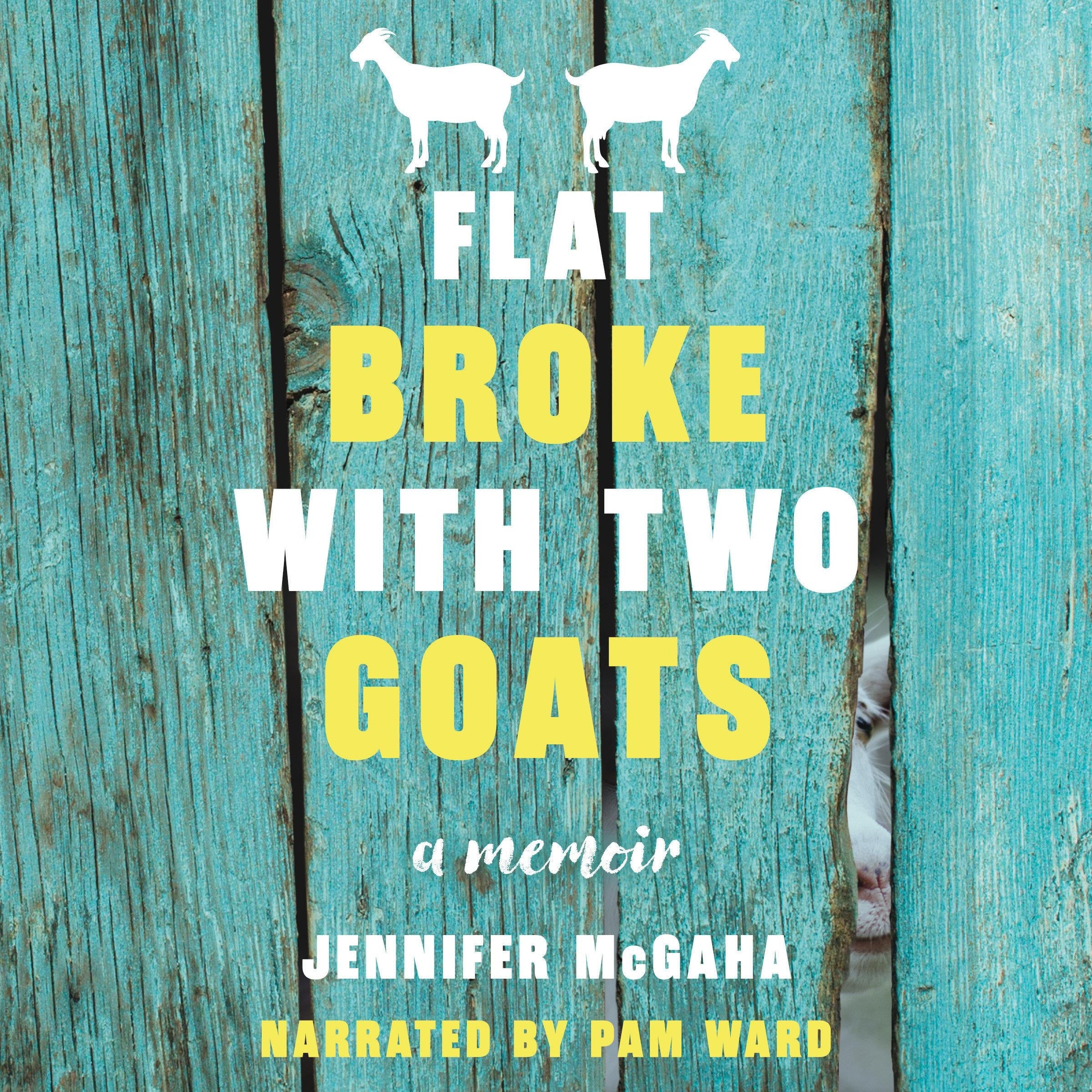 Flat Broke with Two Goats