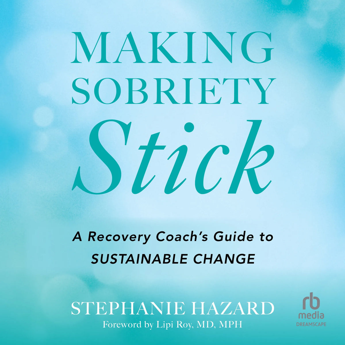 Making Sobriety Stick