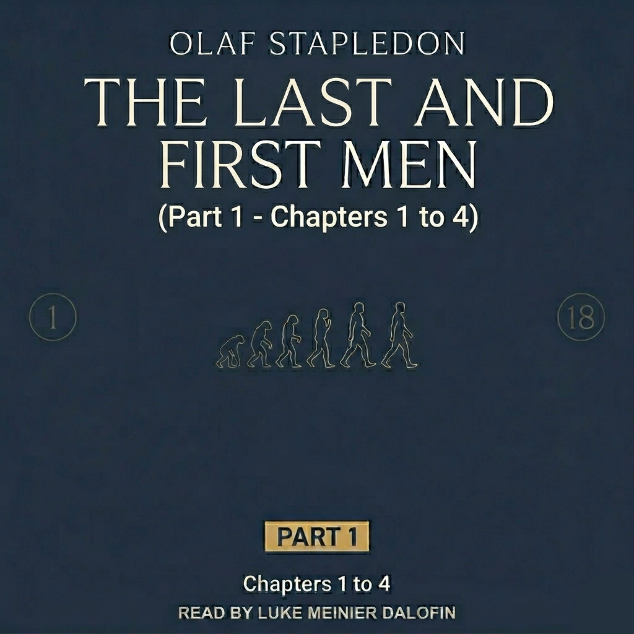 Last and First Men: A Story of the Near and Far Future (Part 1)