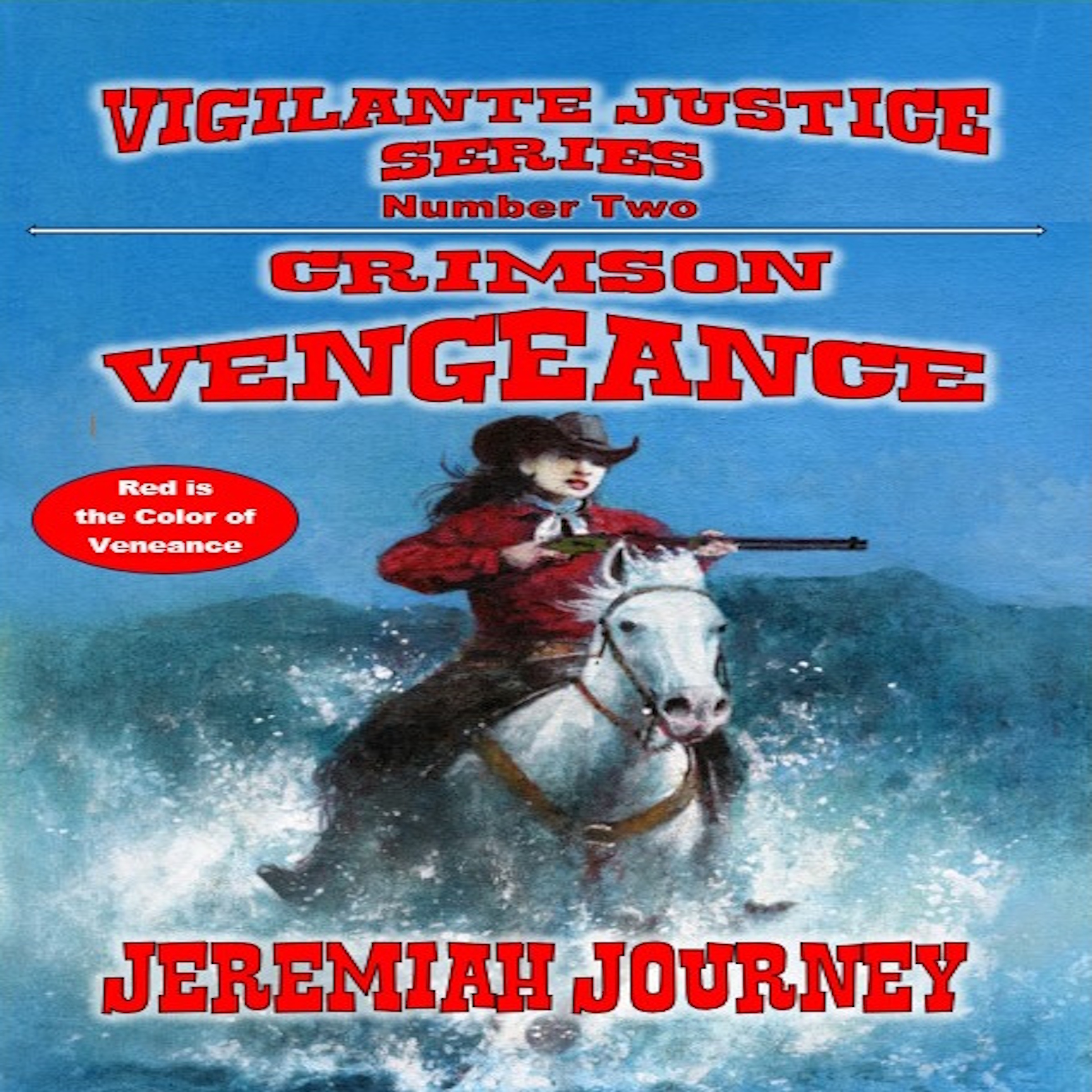 Crimson Vengeance - Red is the Color of Vengeance