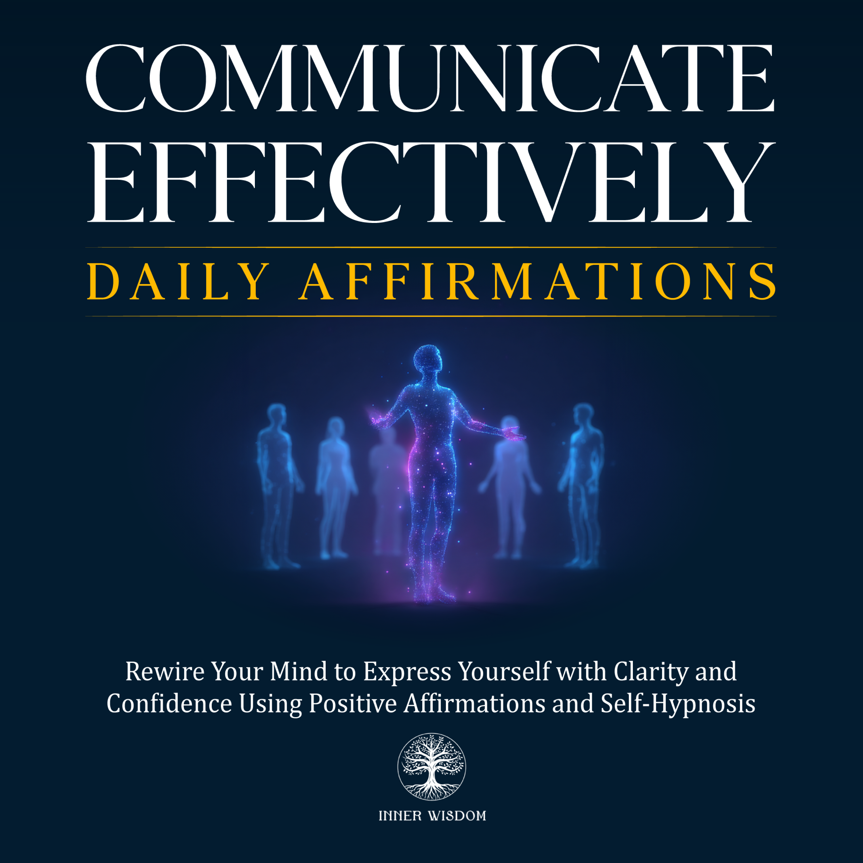 Communicate Effectively Daily Affirmations