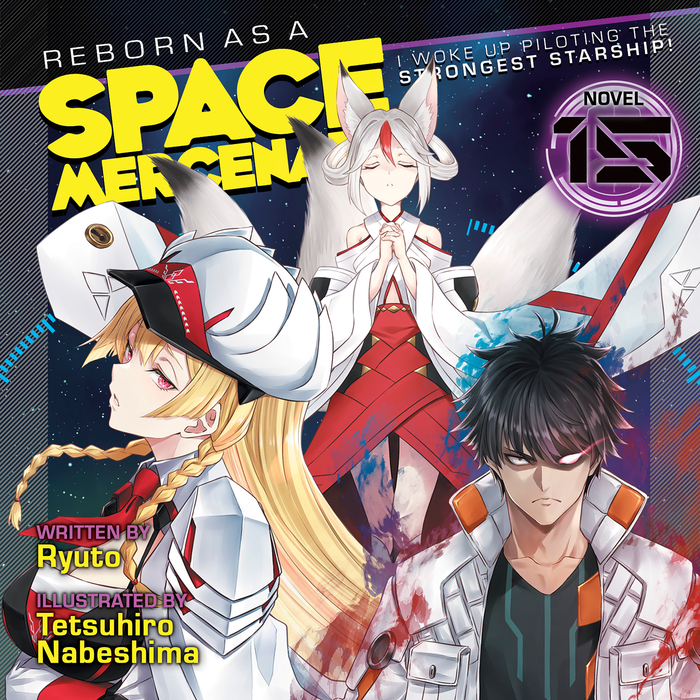 Reborn as a Space Mercenary: I Woke Up Piloting the Strongest Starship! (Light Novel) Vol. 15