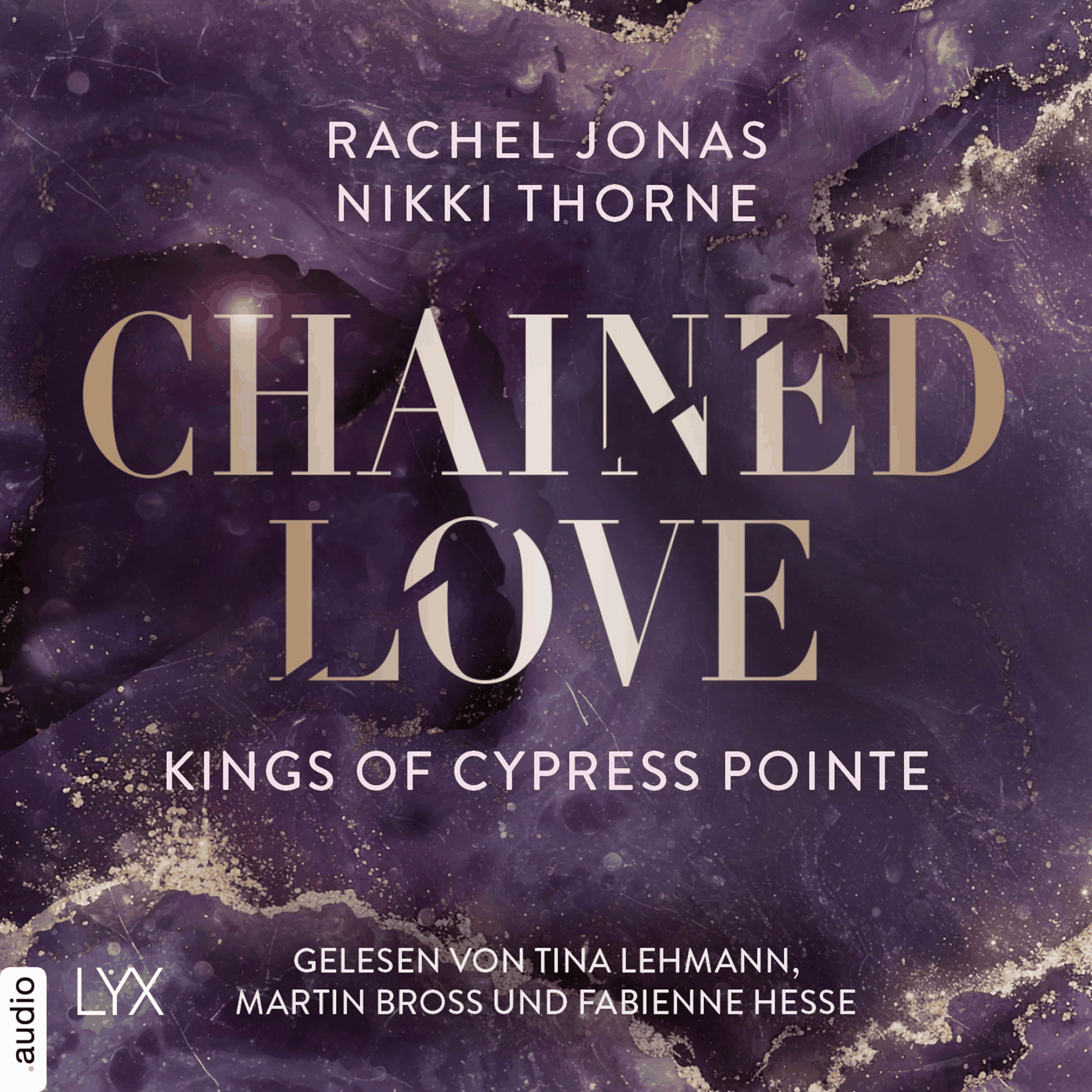 Kings of Cypress Pointe - Chained Love - The Golden Boys, Teil 6