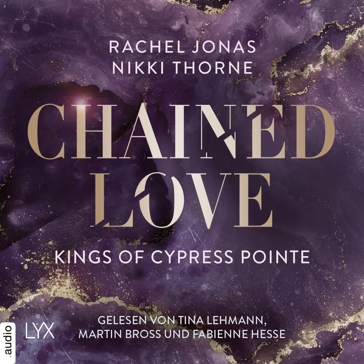 Kings of Cypress Pointe - Chained Love - The Golden Boys, Teil 6