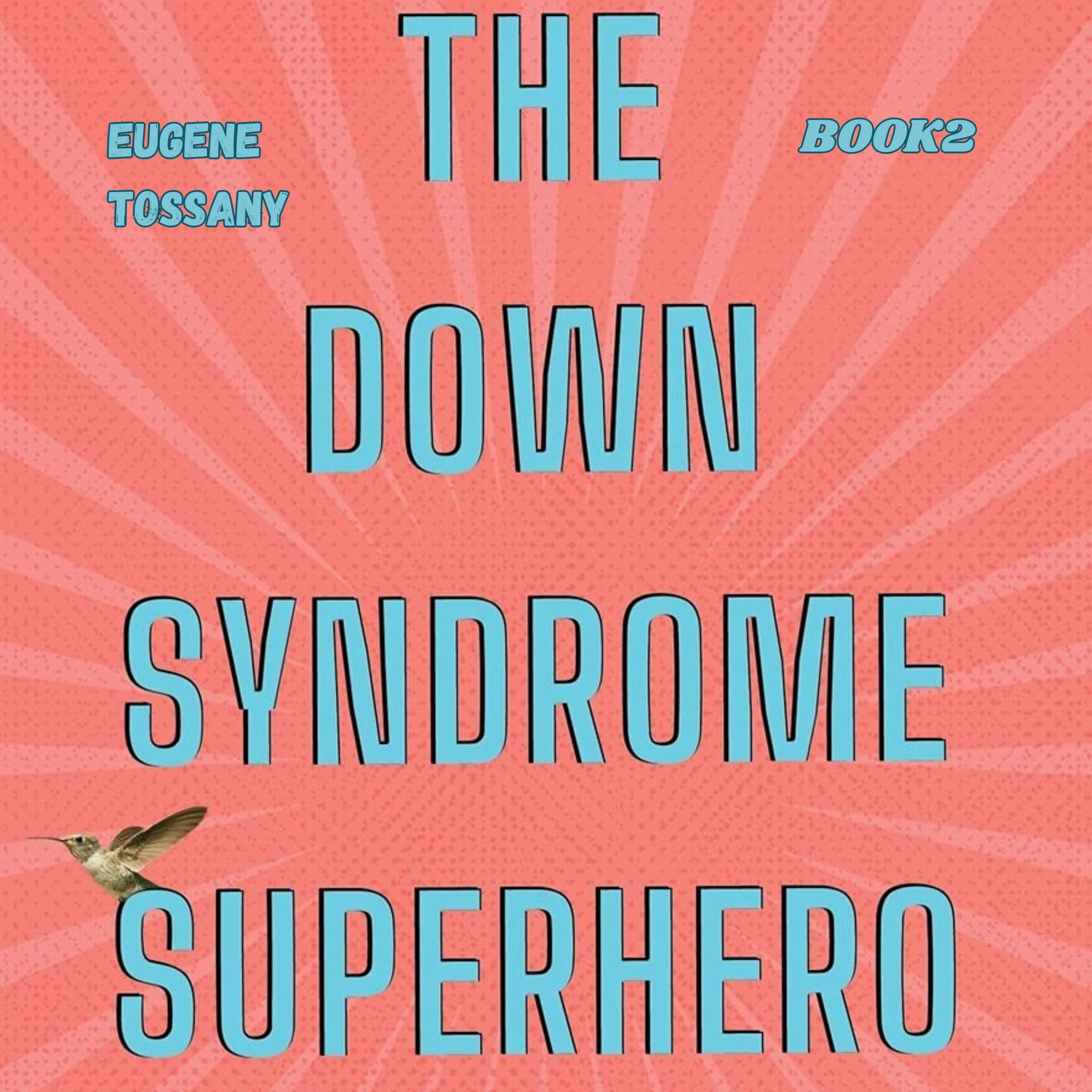 The Down Syndrome Superhero 2