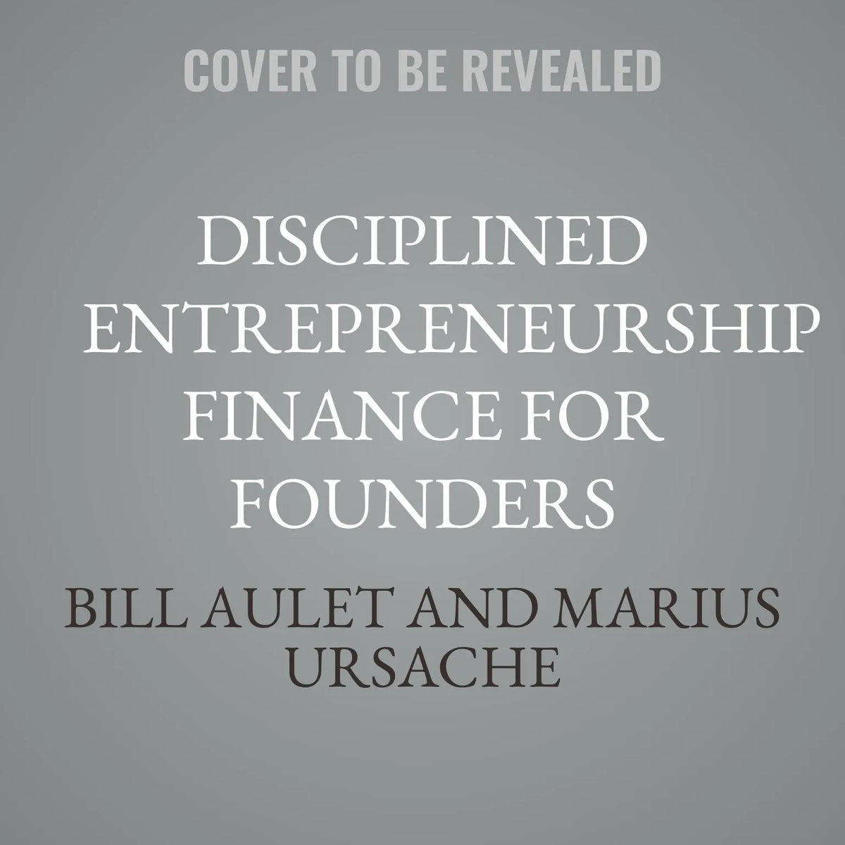 Disciplined Entrepreneurship Finance for Founders