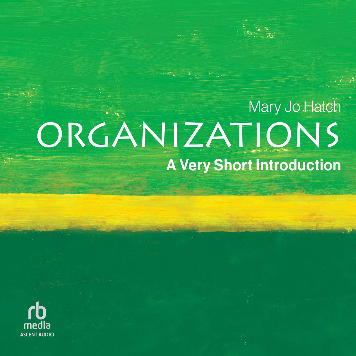 Organizations: A Very Short Introduction