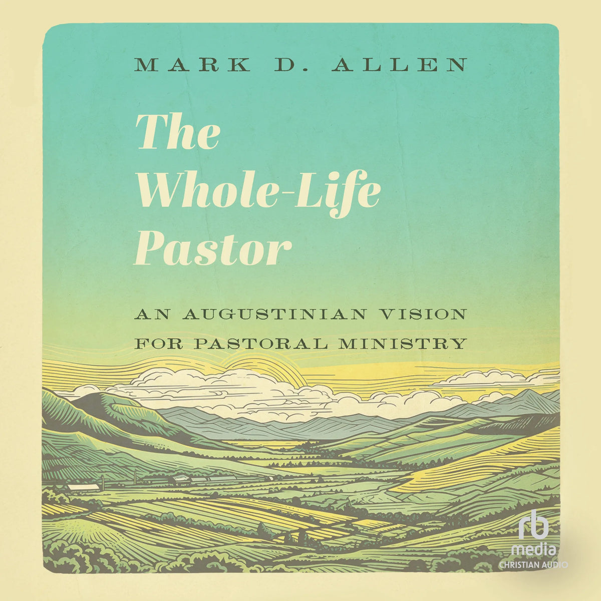 The Whole-Life Pastor