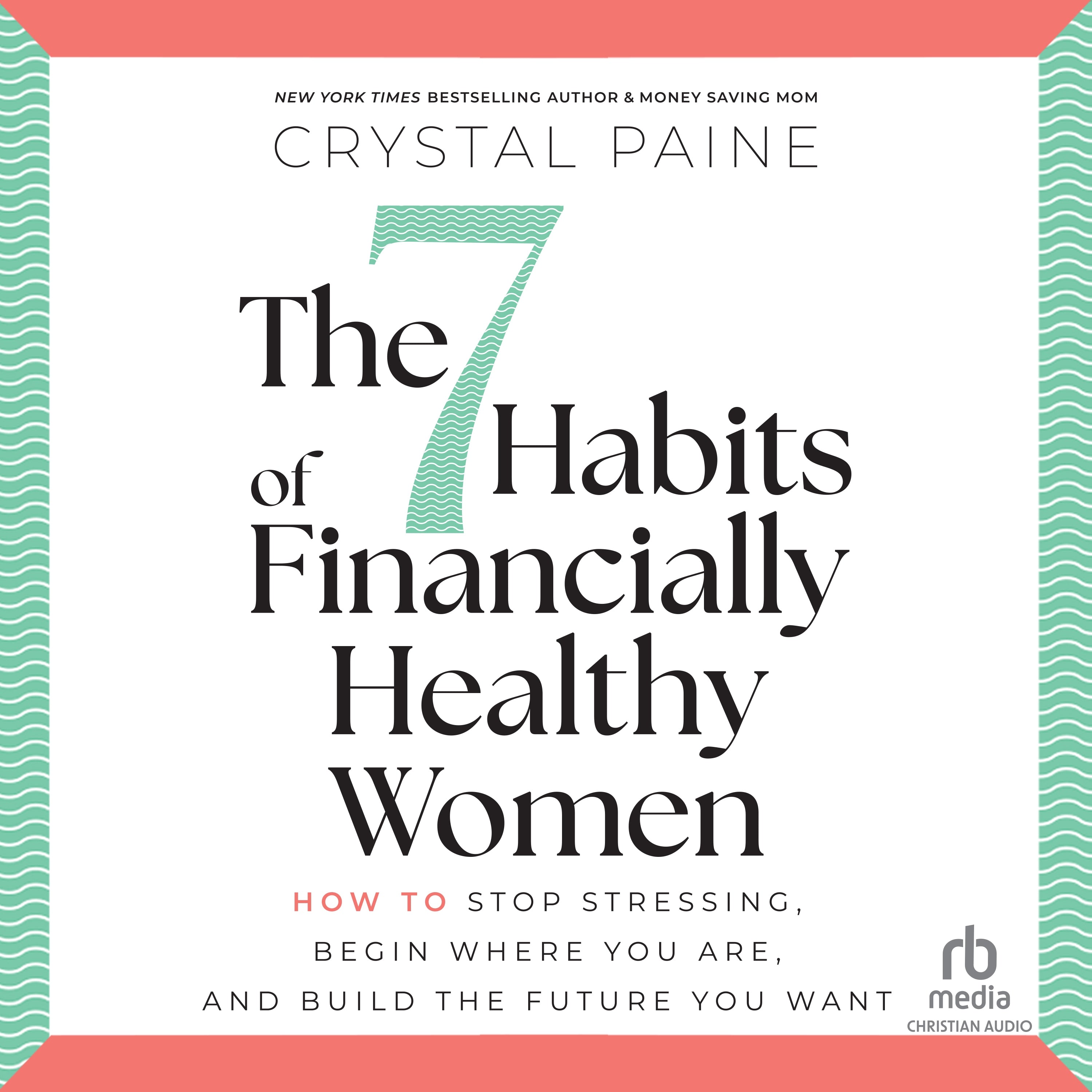 The 7 Habits of Financially Healthy Women