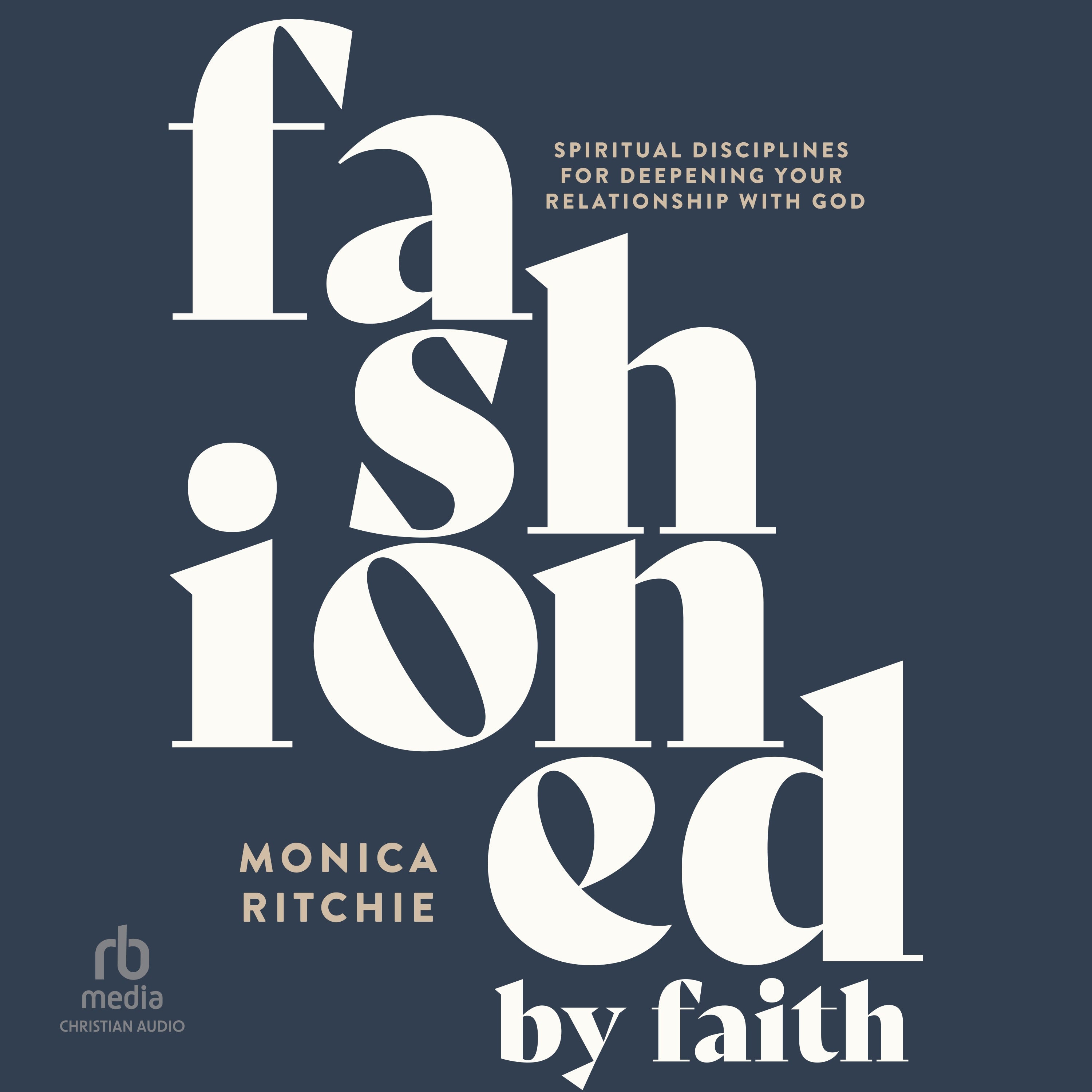 Fashioned by Faith