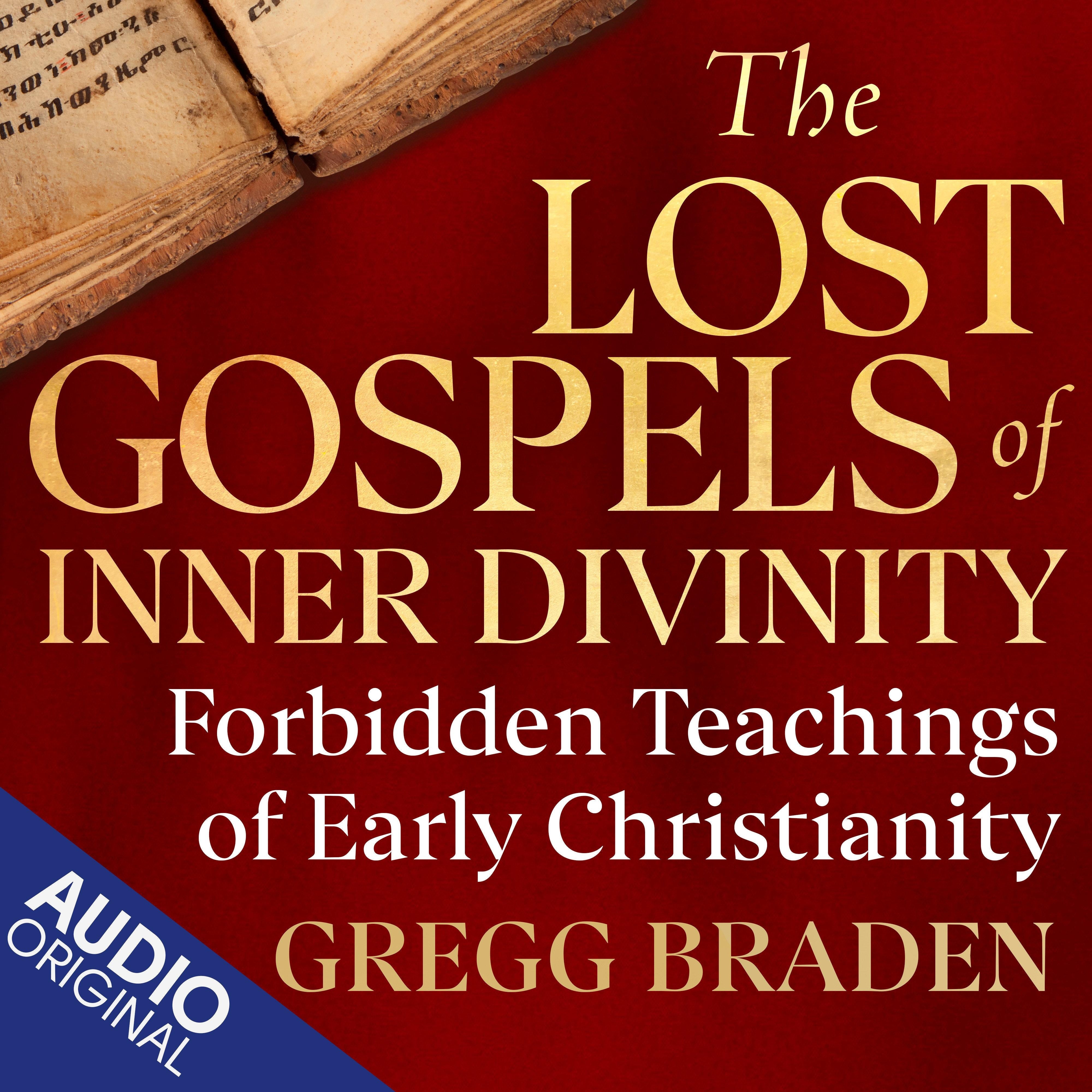 The Lost Gospels of Inner Divinity
