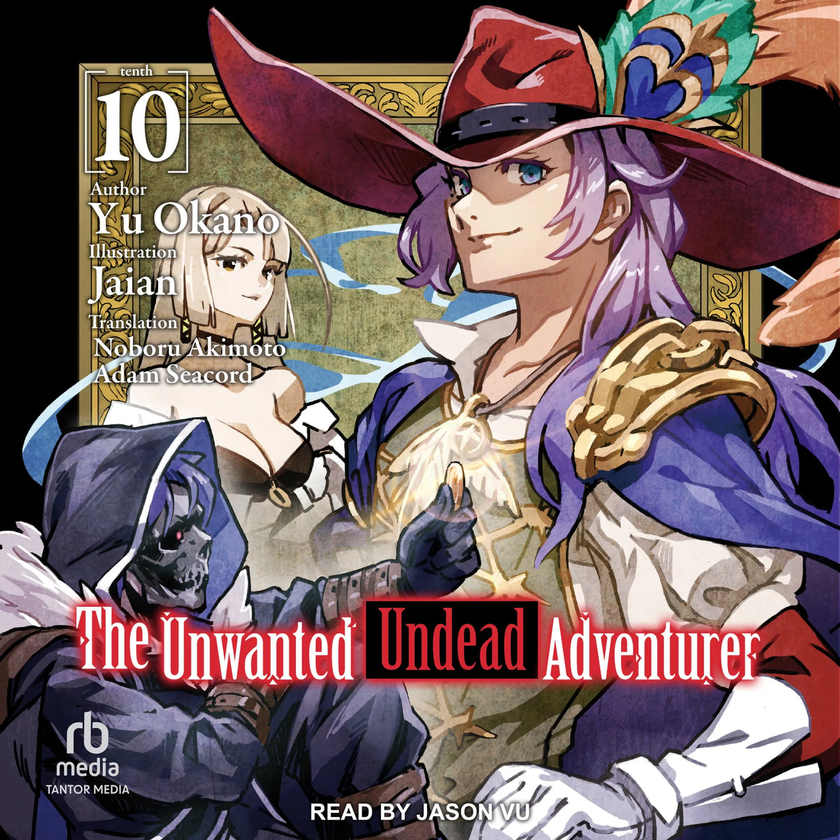The Unwanted Undead Adventurer