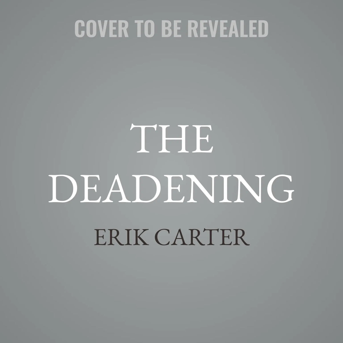 The Deadening