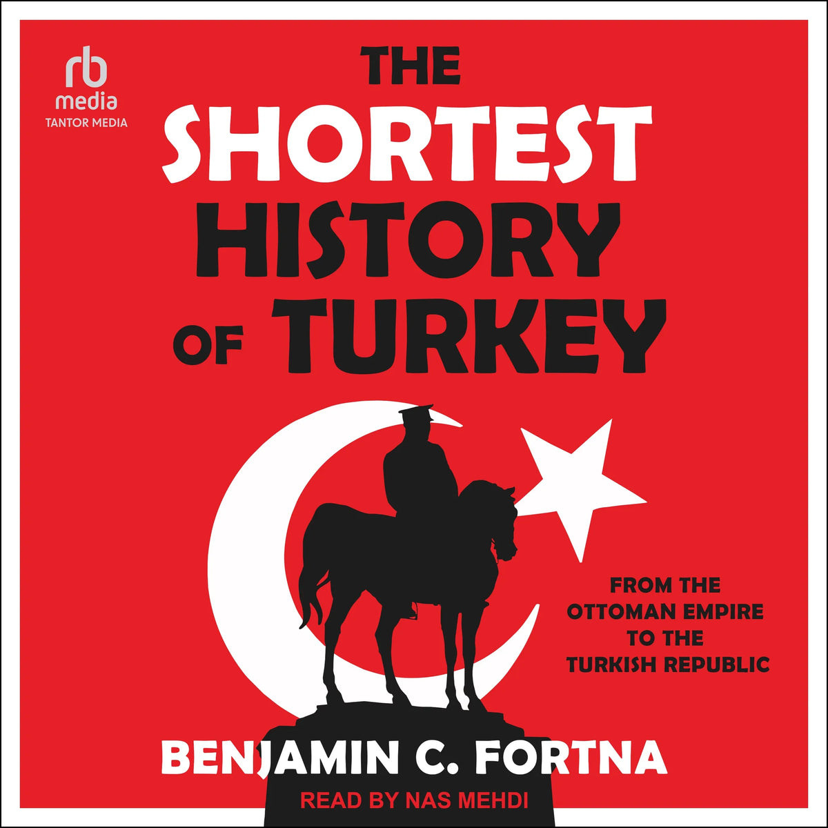 The Shortest History of Turkey