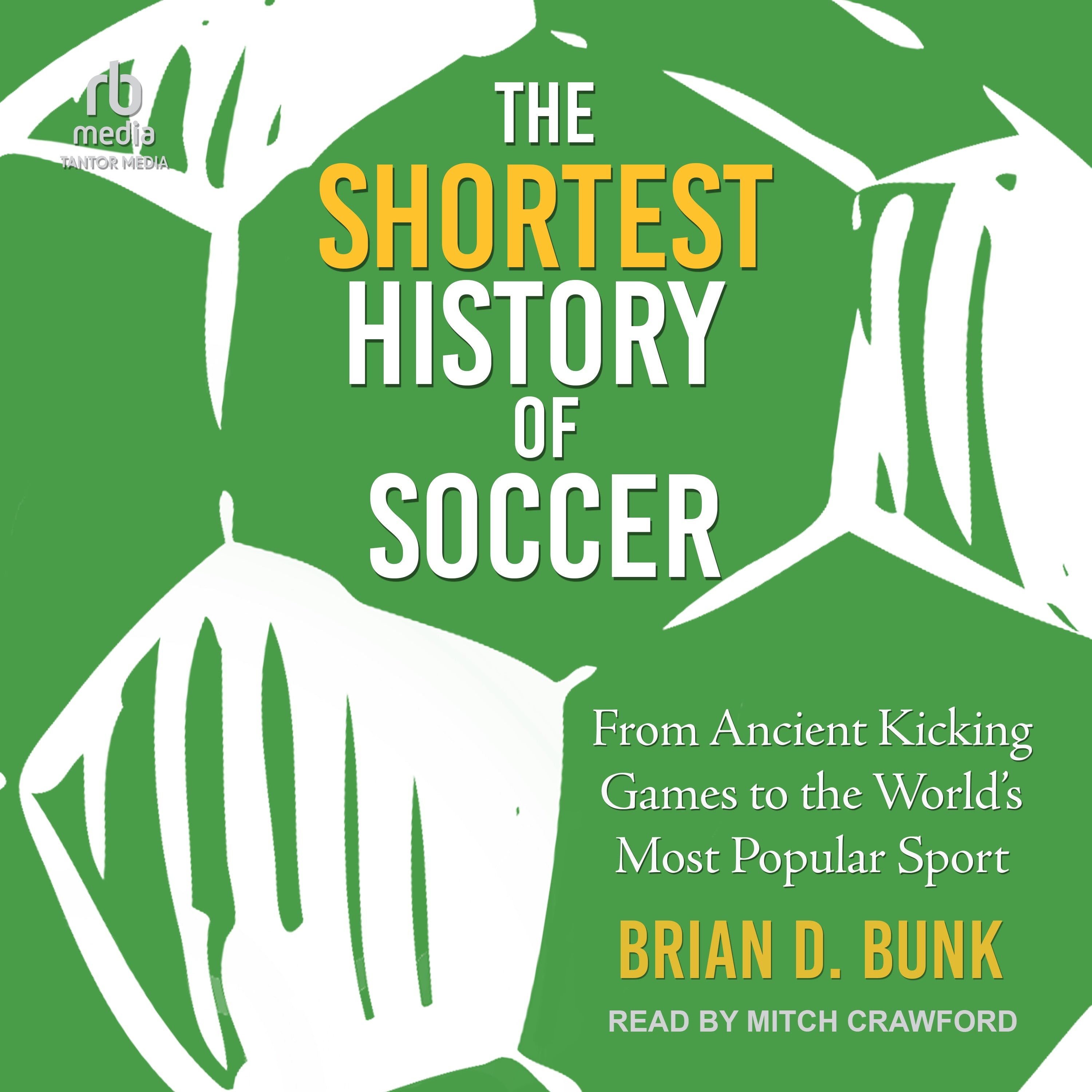 The Shortest History of Soccer
