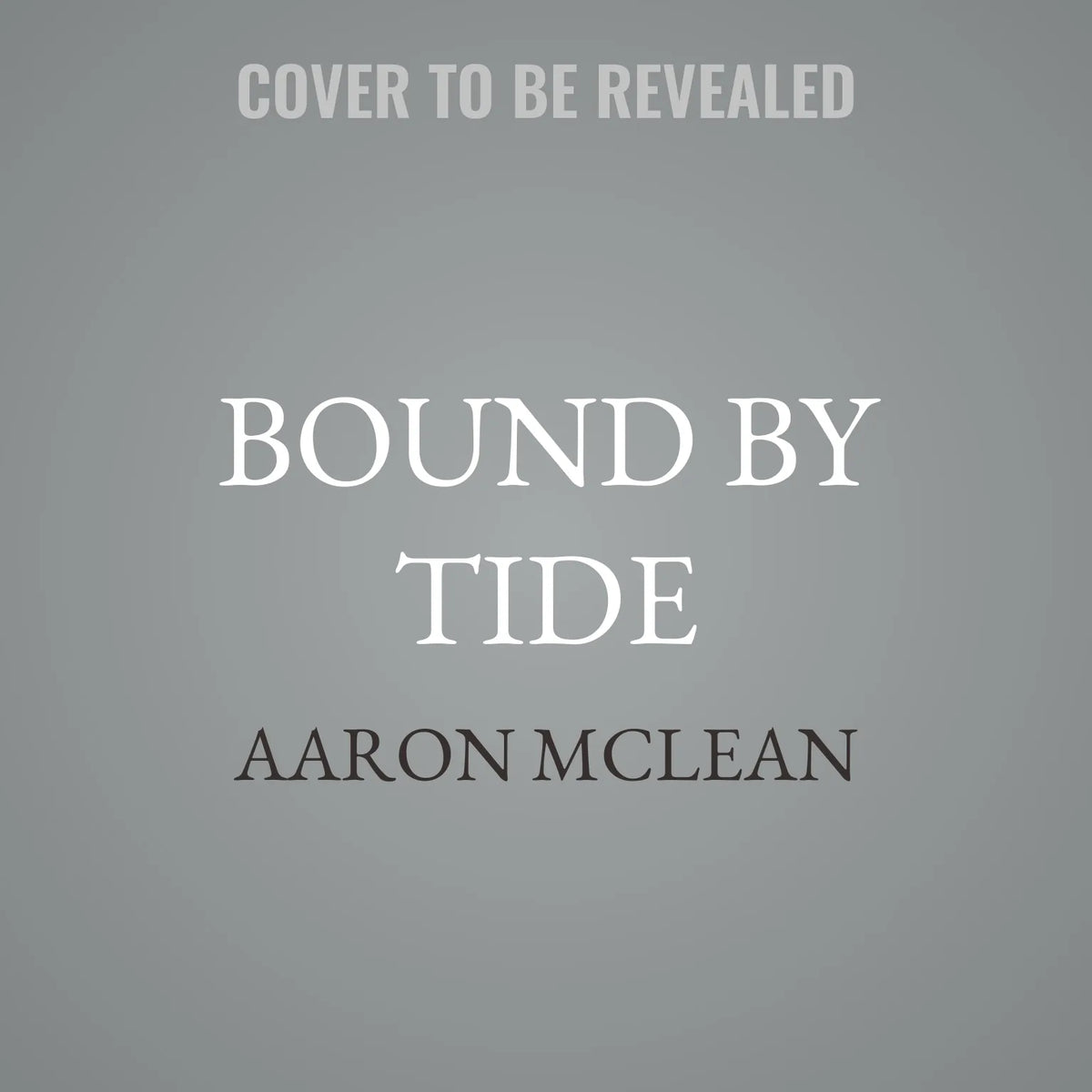 Bound by Tide