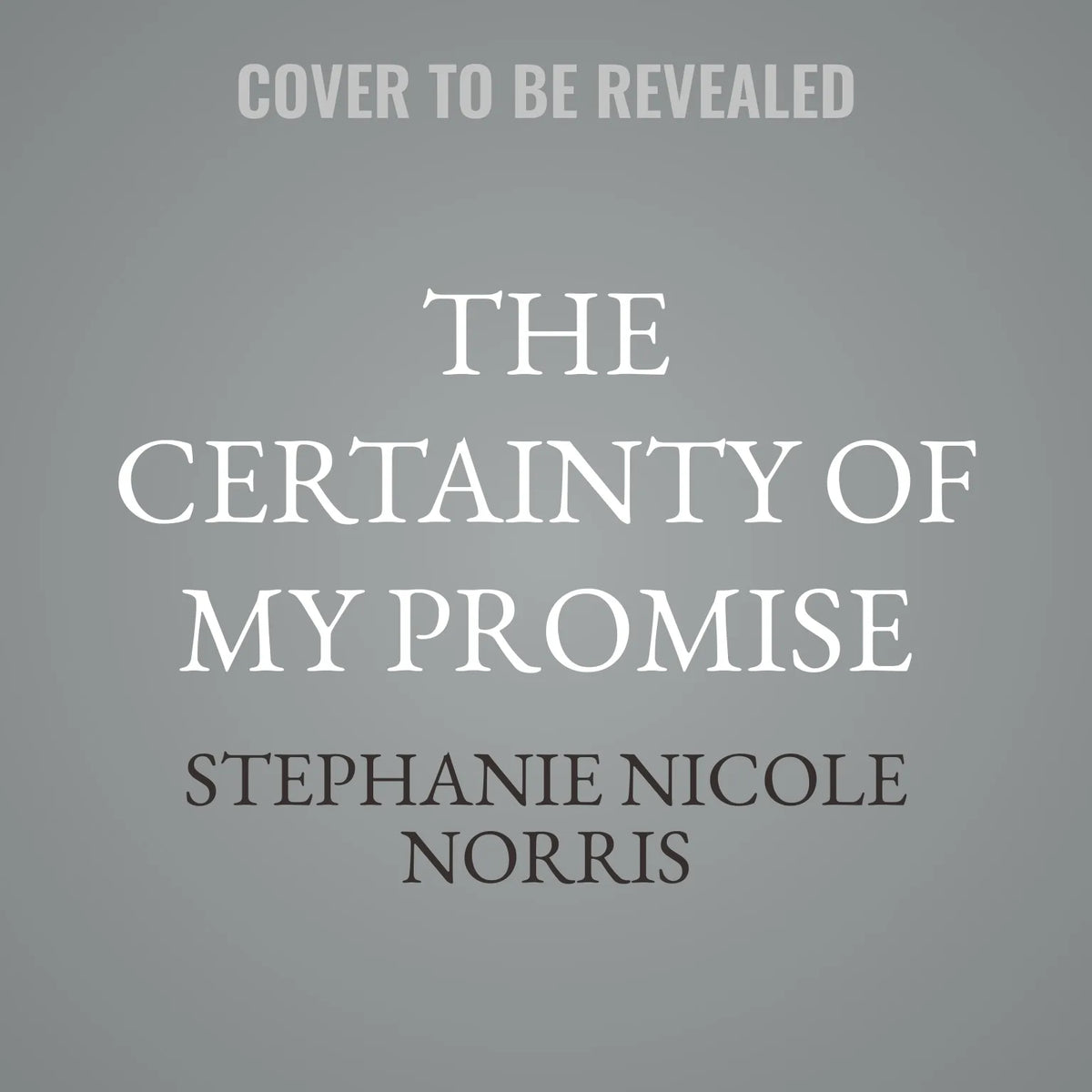 The Certainty Of My Promise