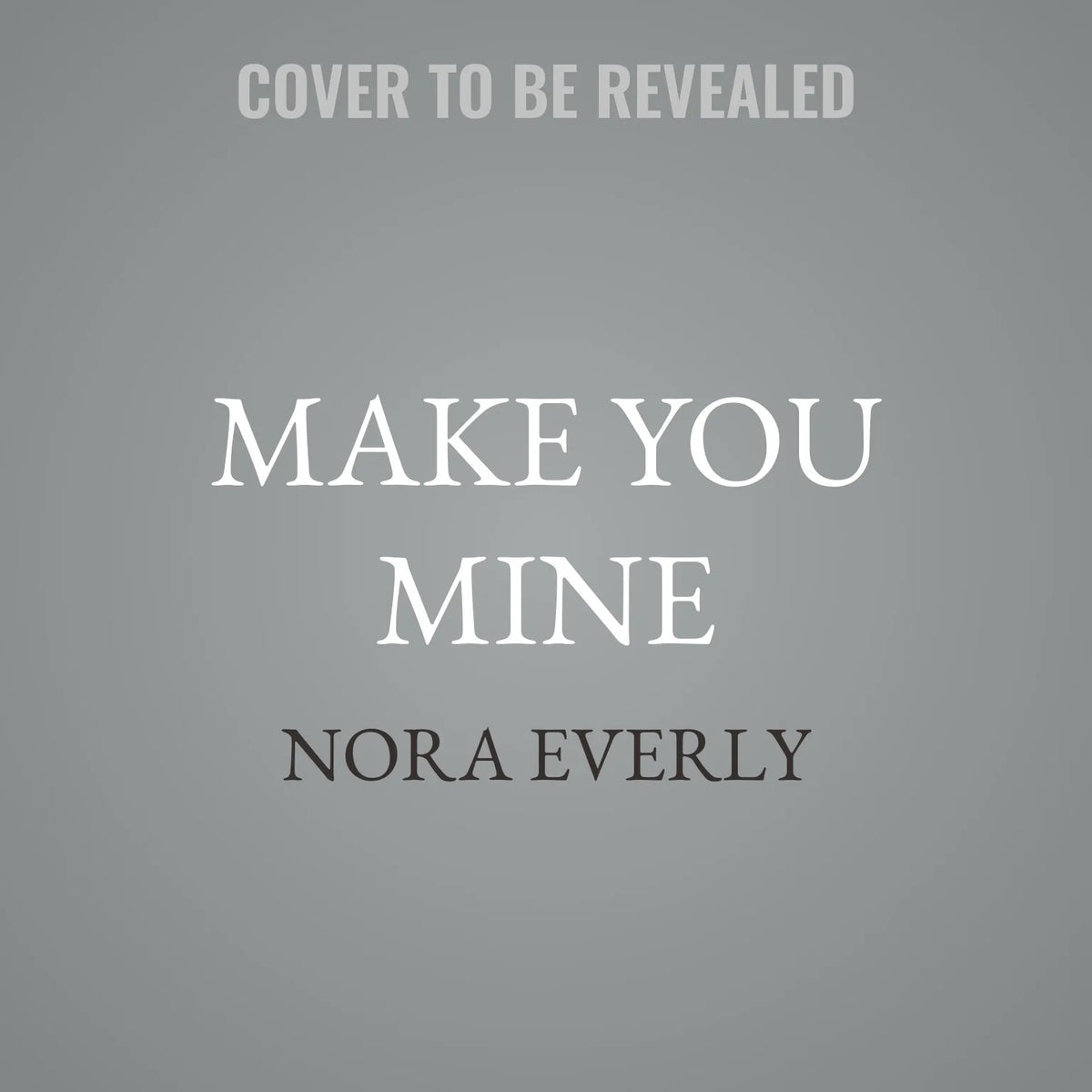Make You Mine