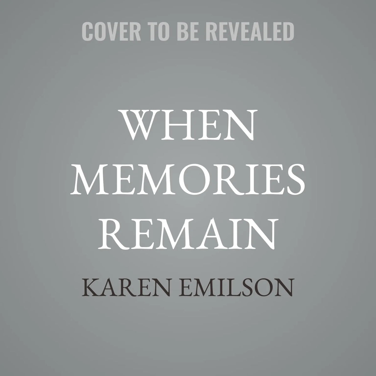 When Memories Remain