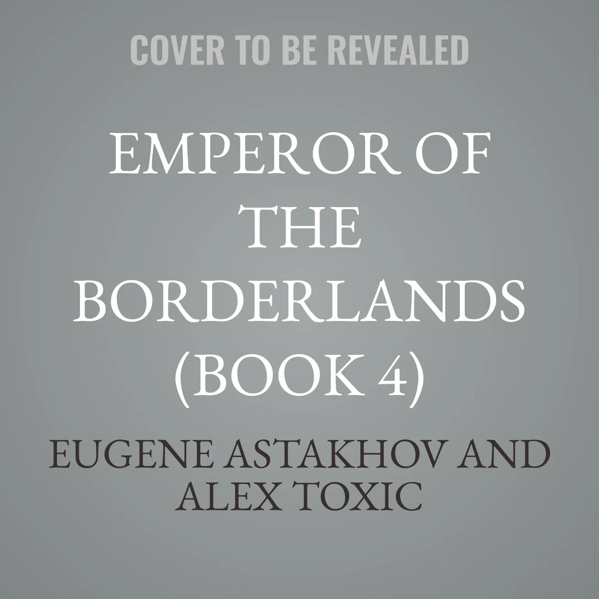 Emperor of the Borderlands (Book 4)