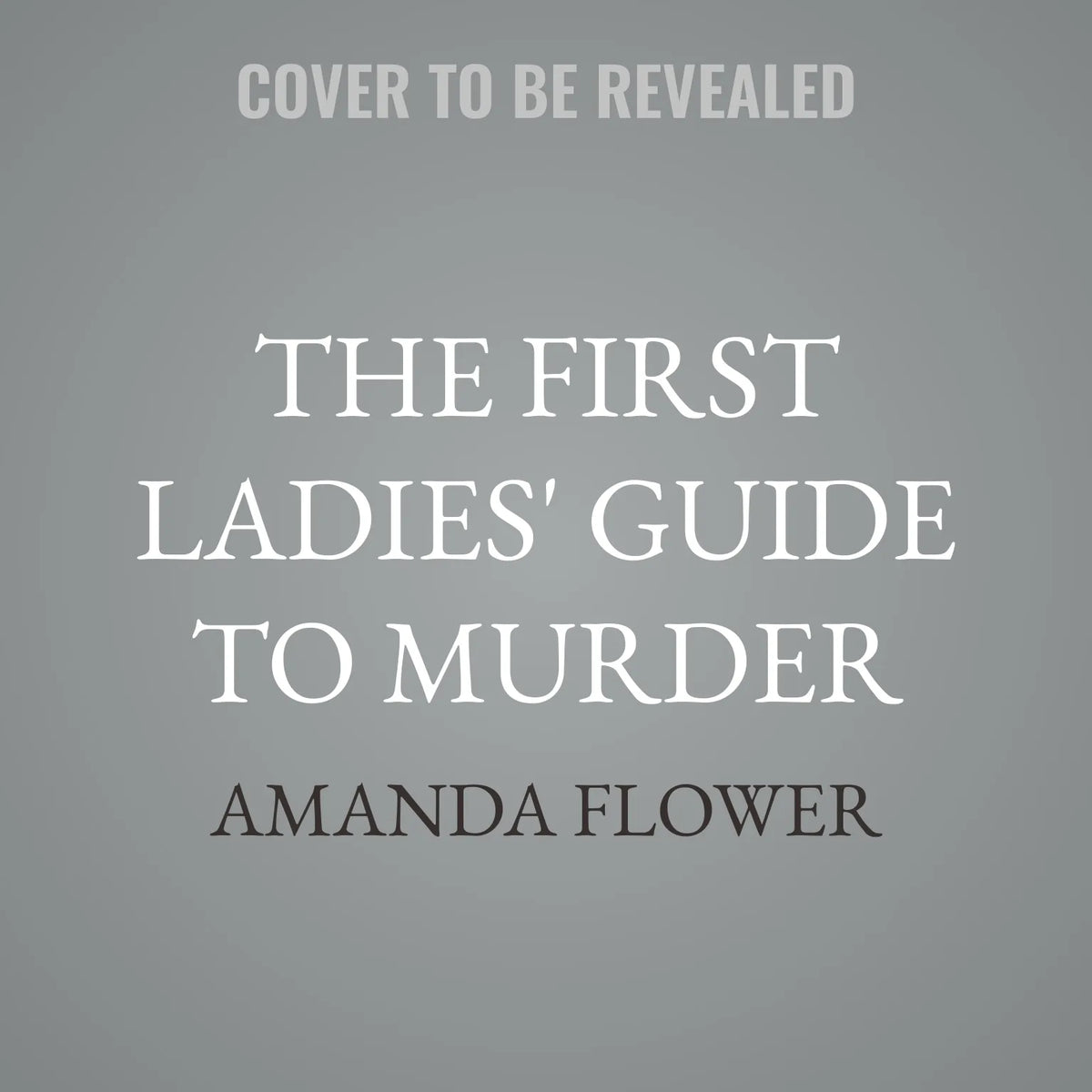 The First Ladies' Guide to Murder