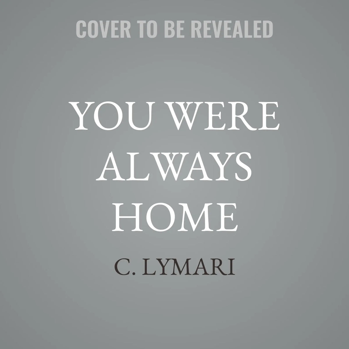 You Were Always Home