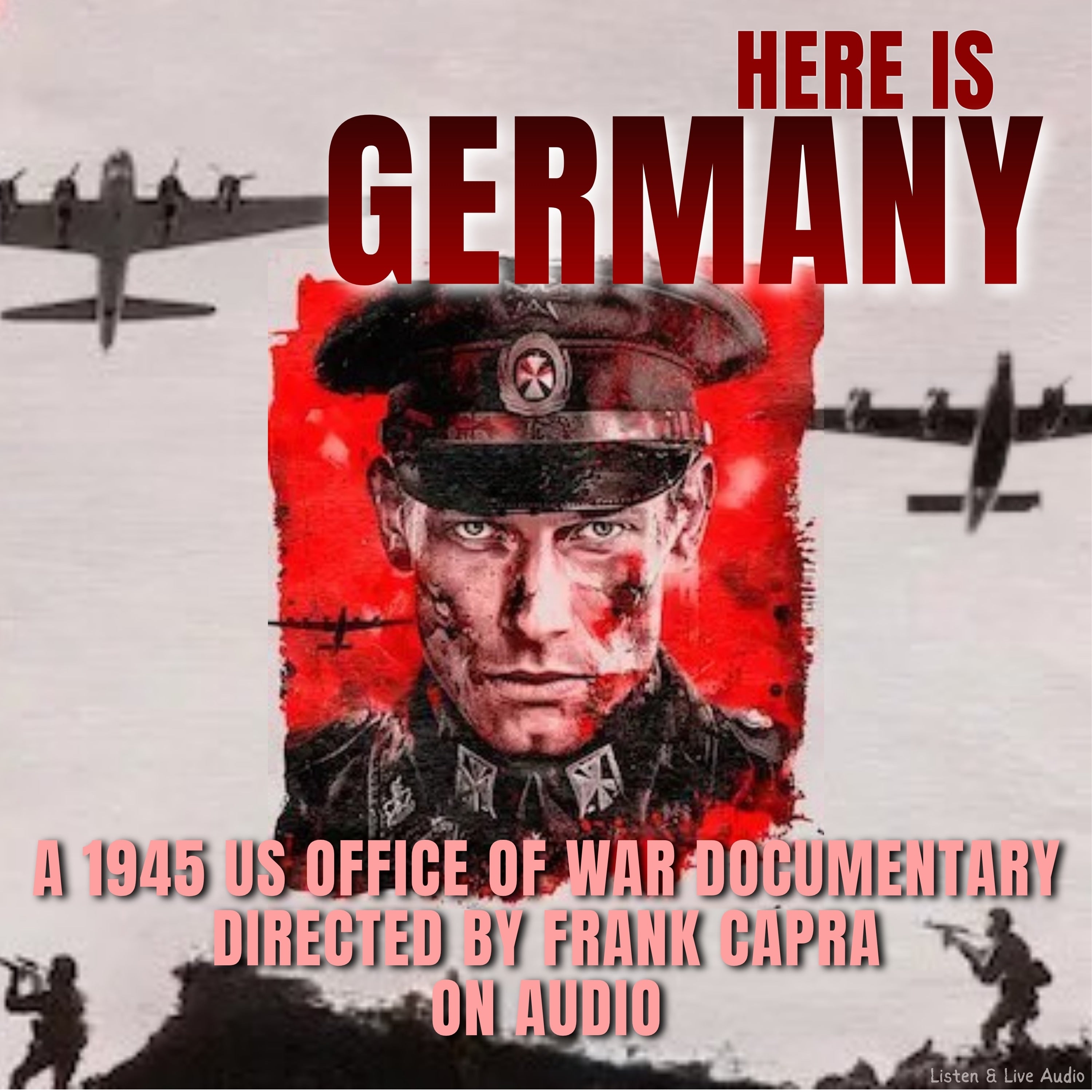 Here Is Germany, A 1945 US Office of War Documentary Directed by Frank Capra on Audio