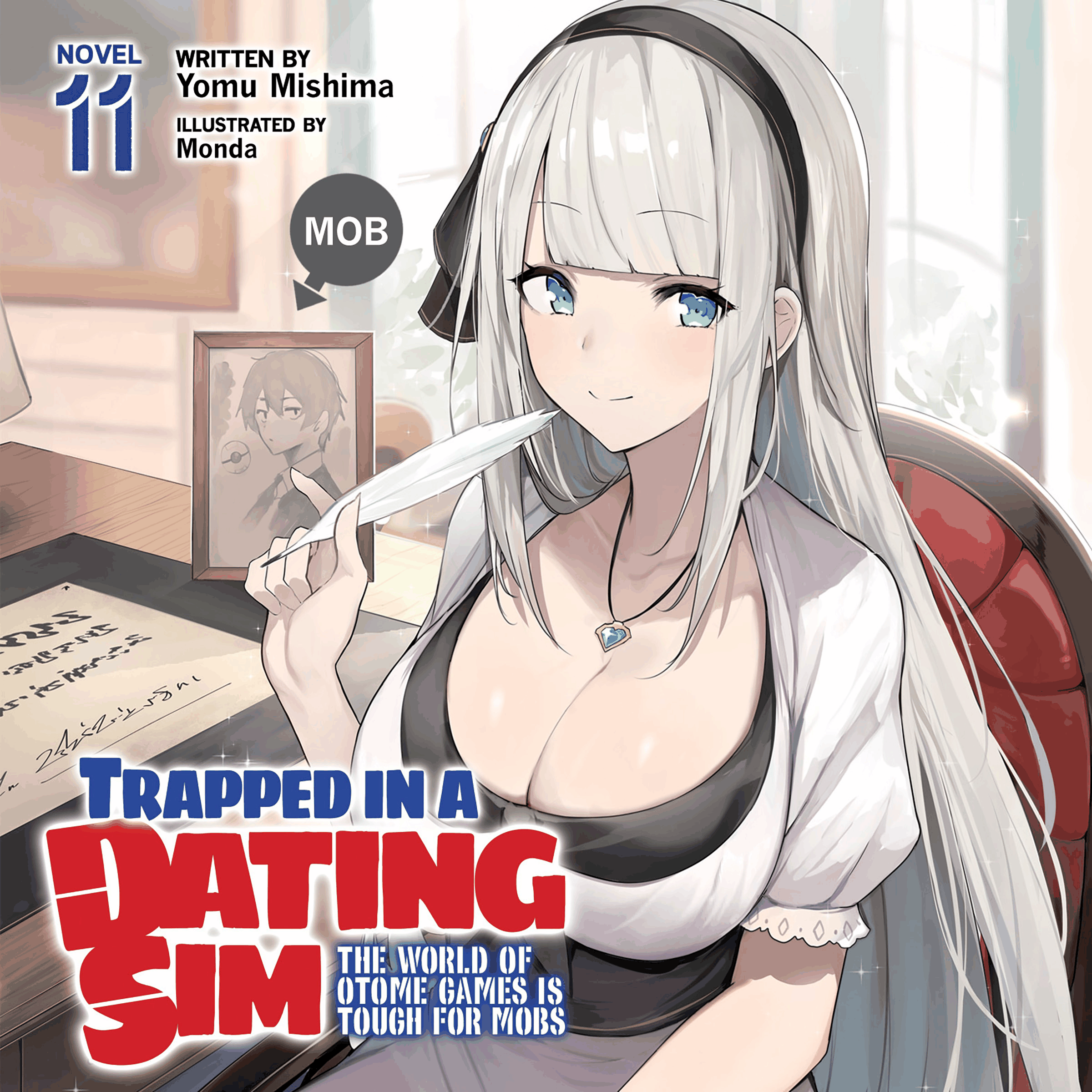 Trapped in a Dating Sim: The World of Otome Games is Tough for Mobs (Light Novel) Vol. 11