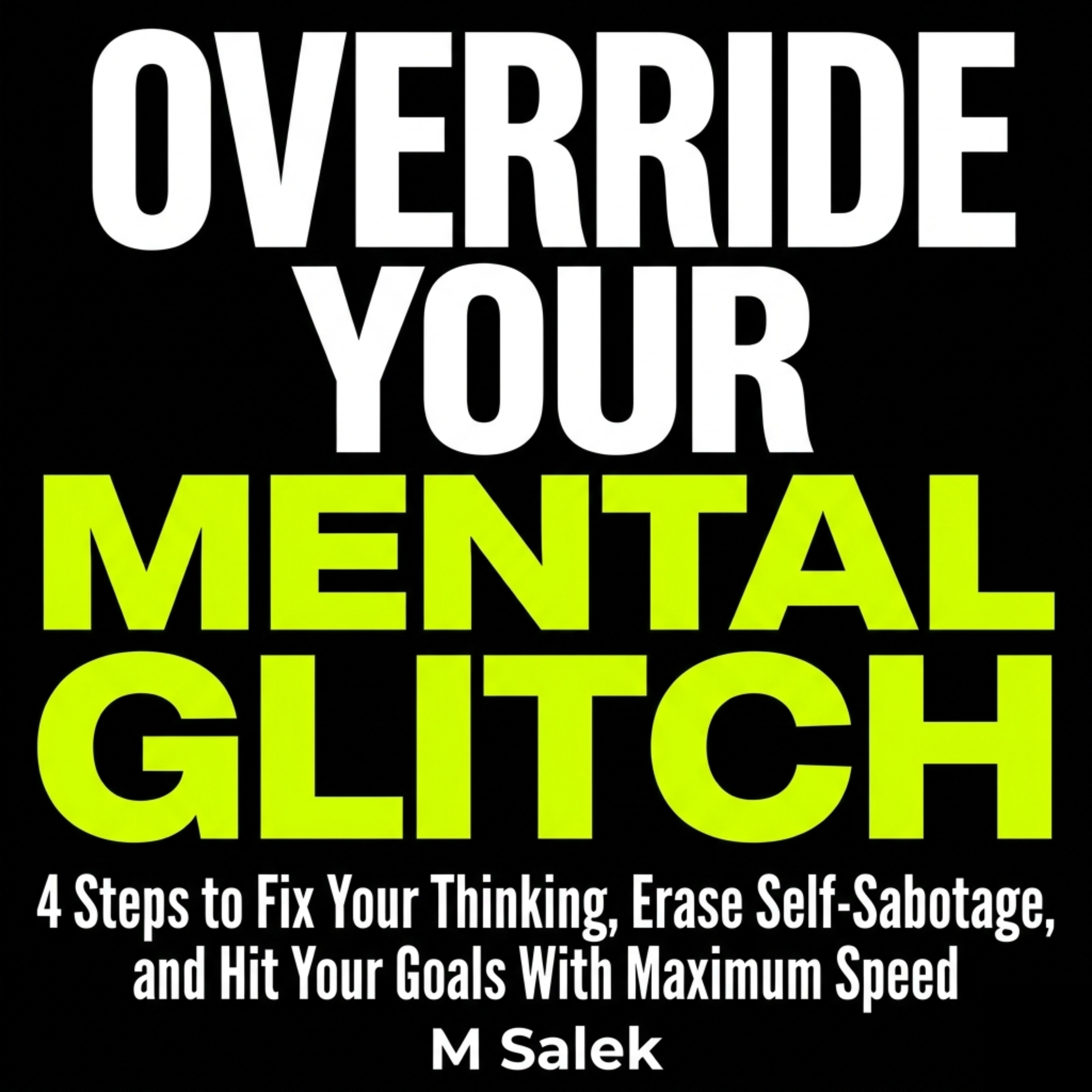 Override Your Mental Glitch
