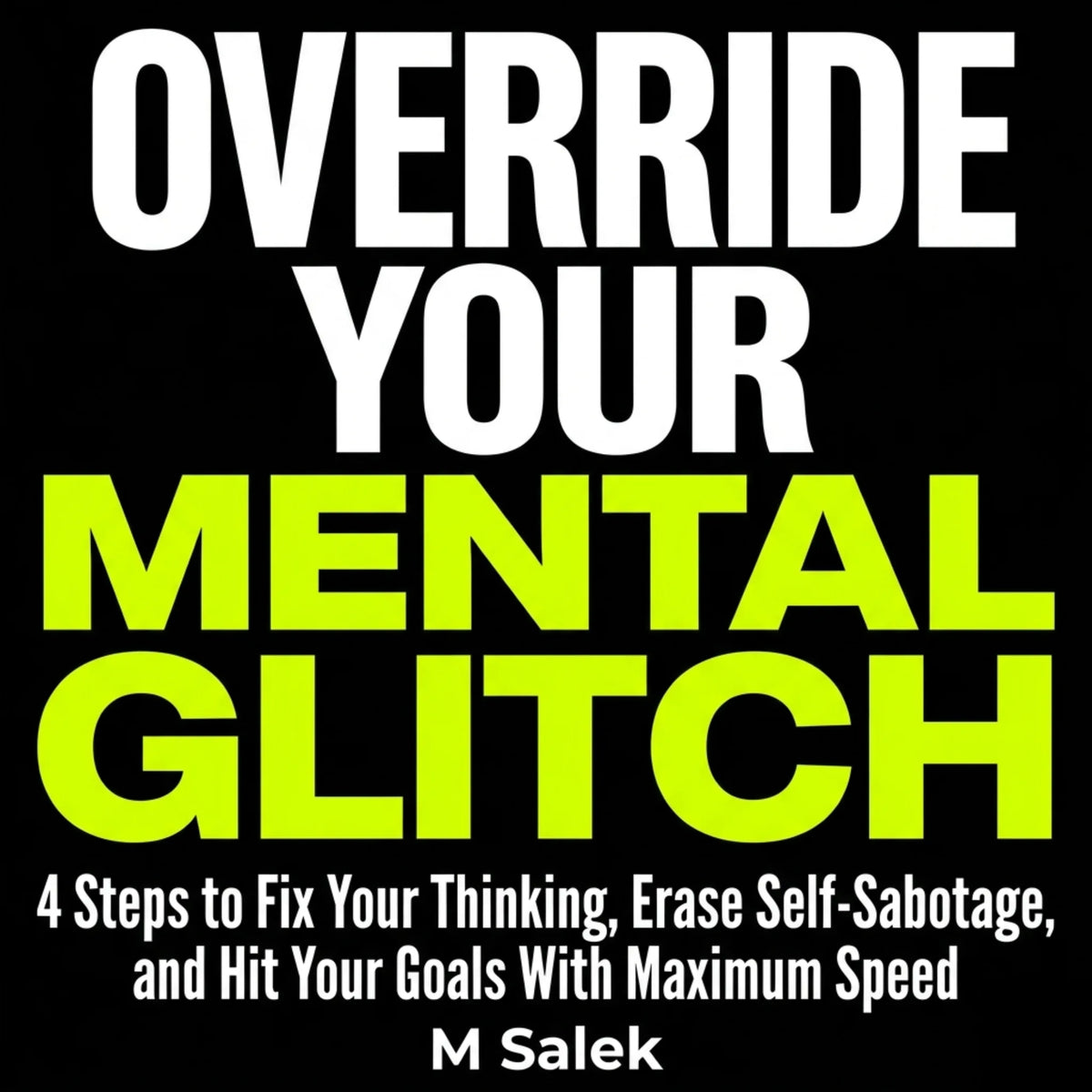 Override Your Mental Glitch