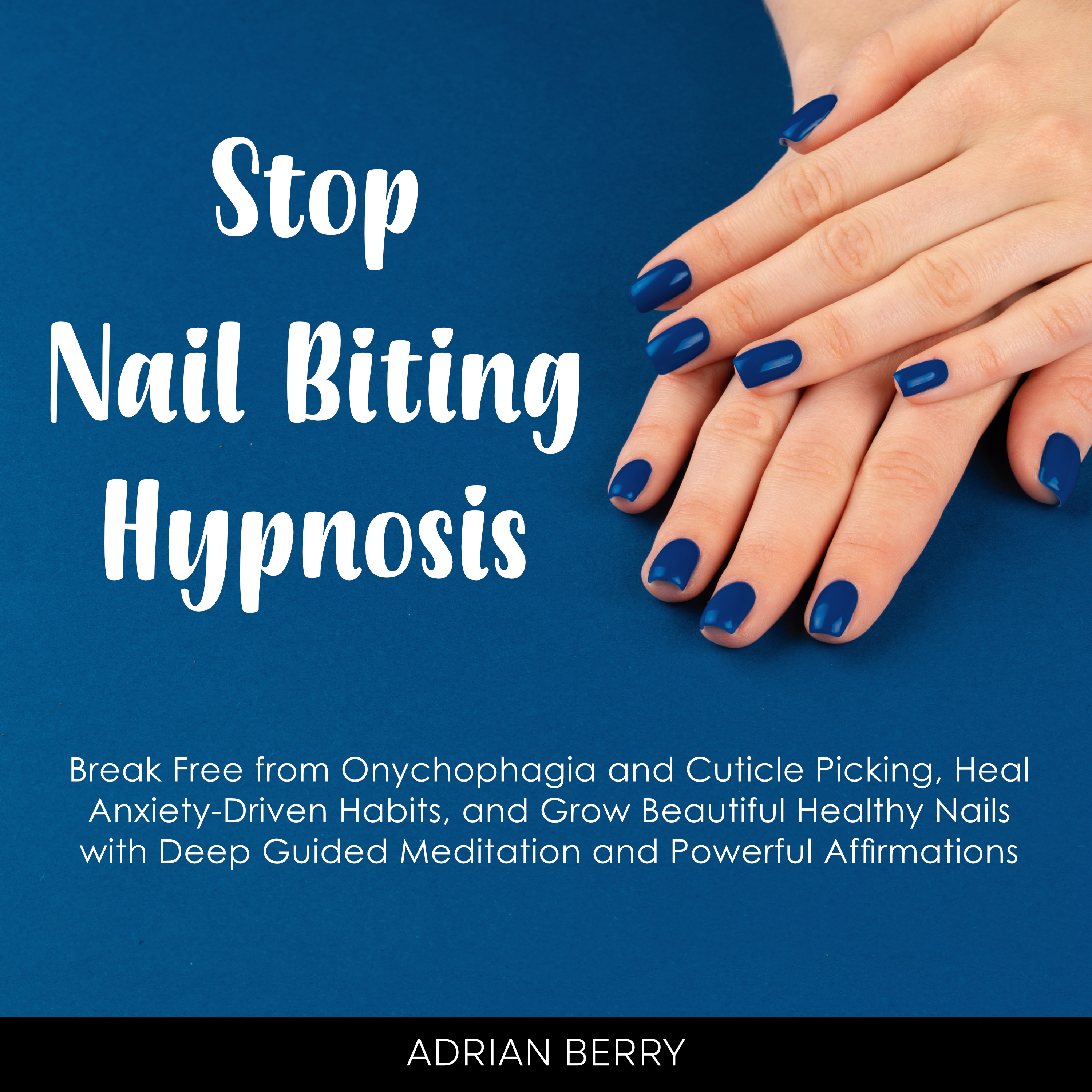 Stop Nail Biting Hypnosis